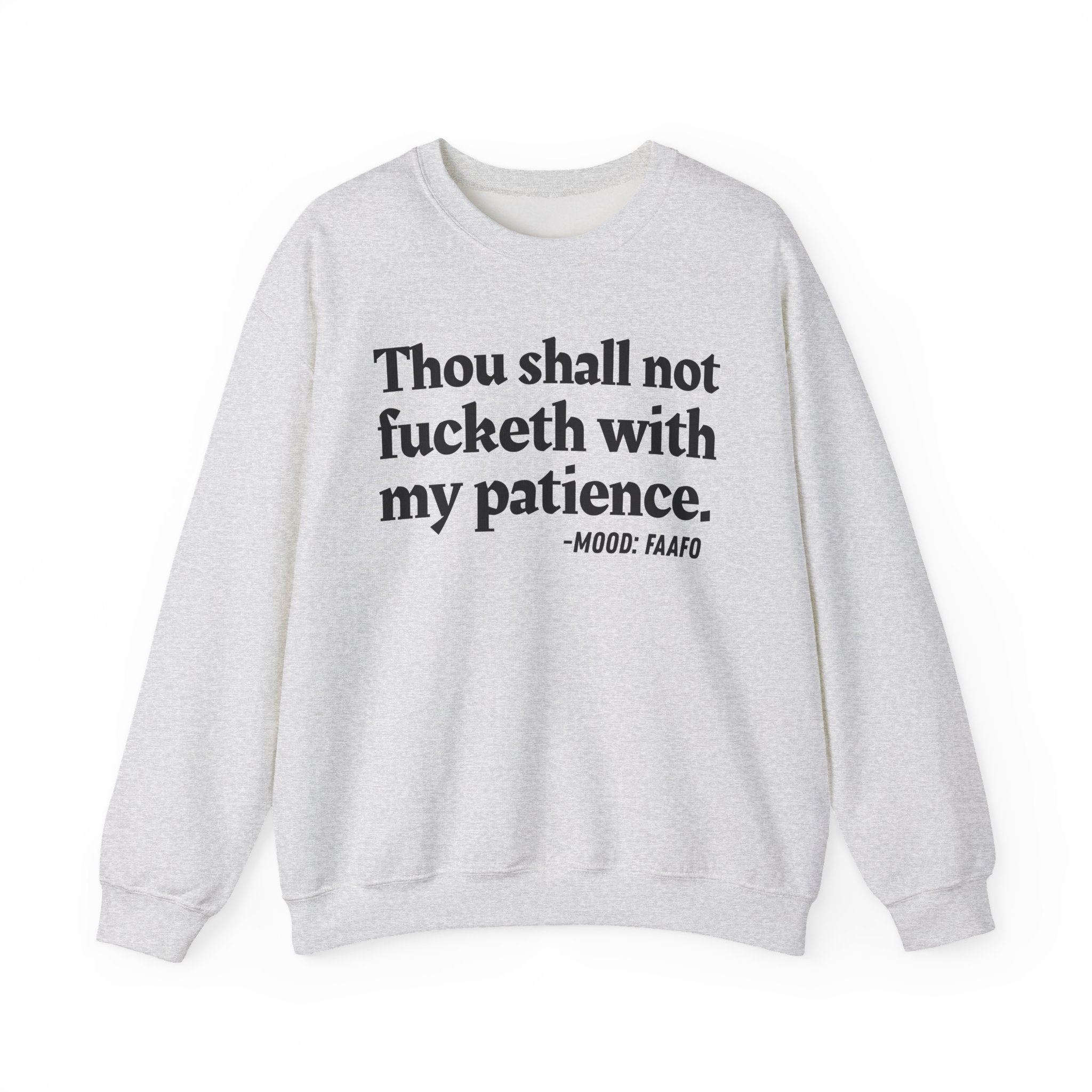 Thou Shall Not Fucketh With My Patience - Vintage Money Mood Sweatshirt