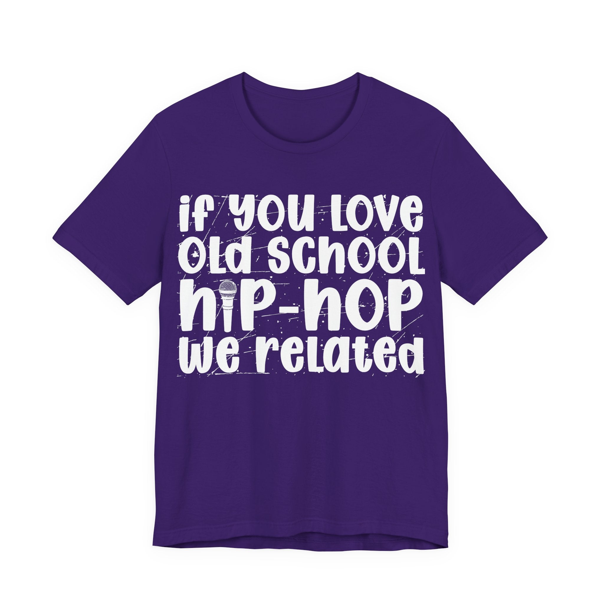 If You Love Old School Hip Hop We Related — Reggaeton Fan T-Shirt