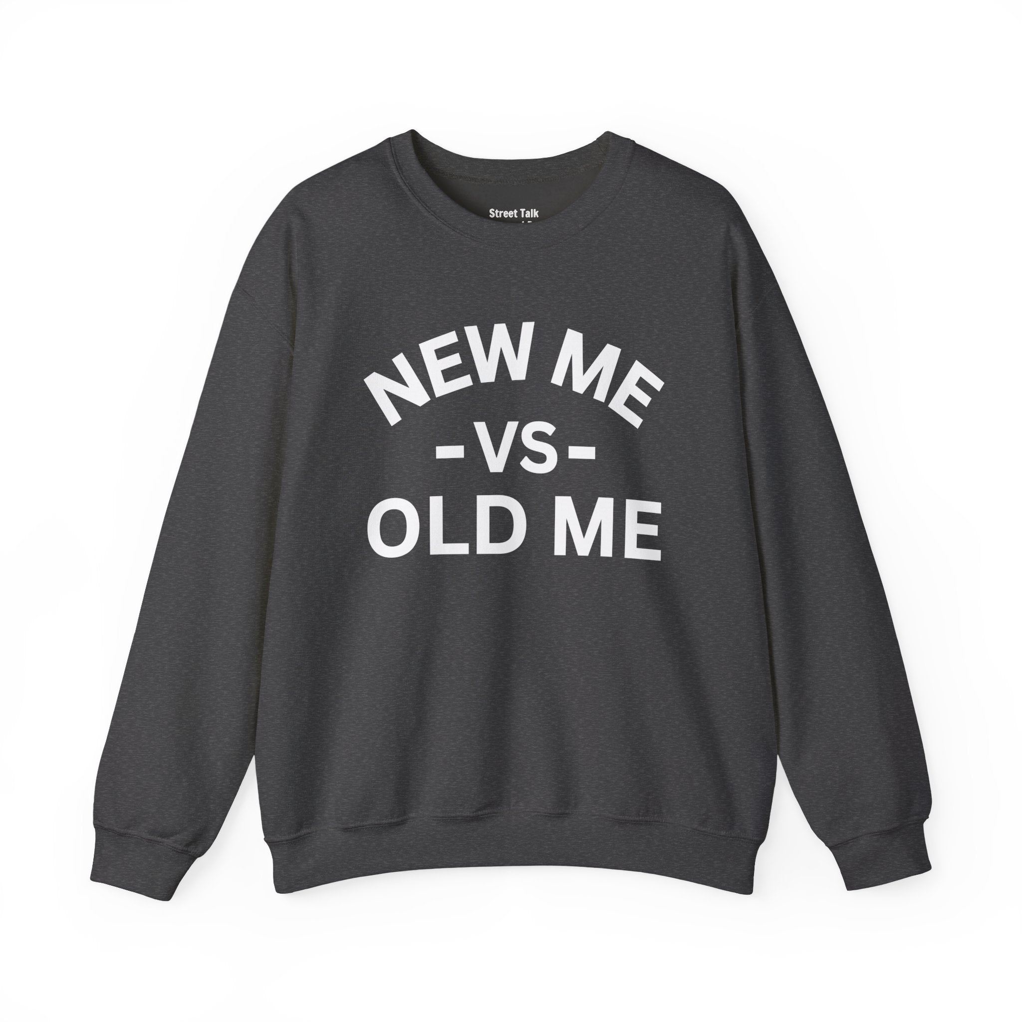 New Me VS Old Me — Sweatshirt