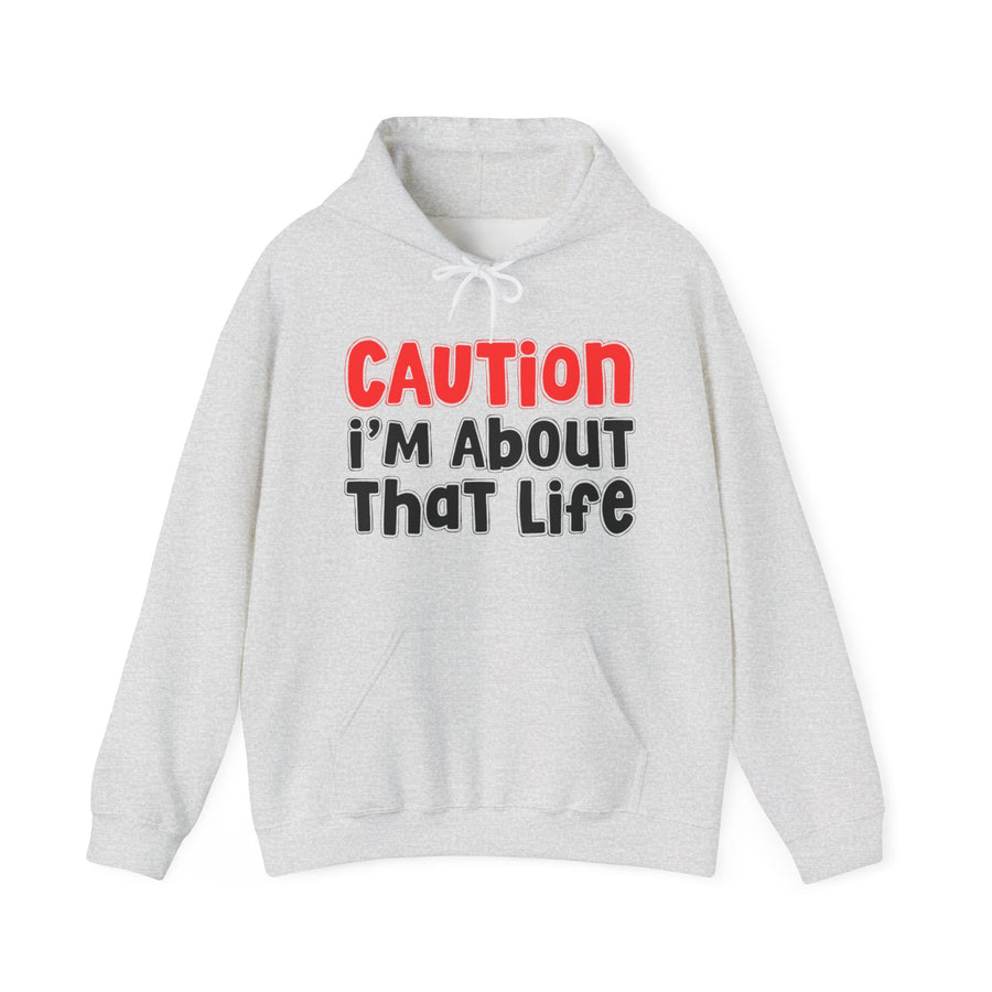 Hoodie in Sport Grey with lettering reading CAUTION I'M ABOUT THAT LIFE, front view