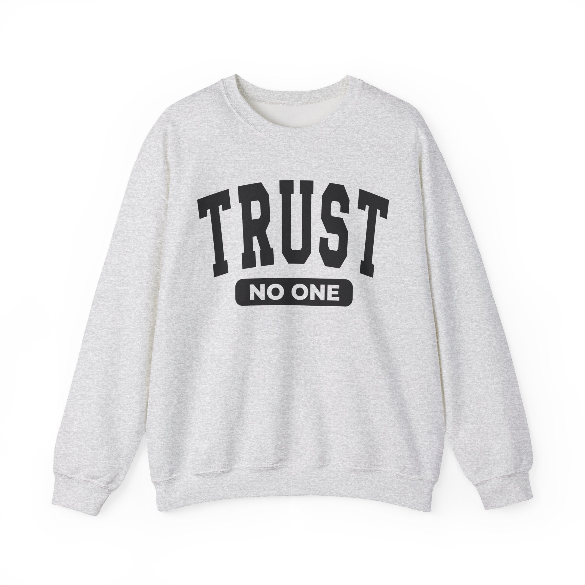 Trust No One - Sweatshirt