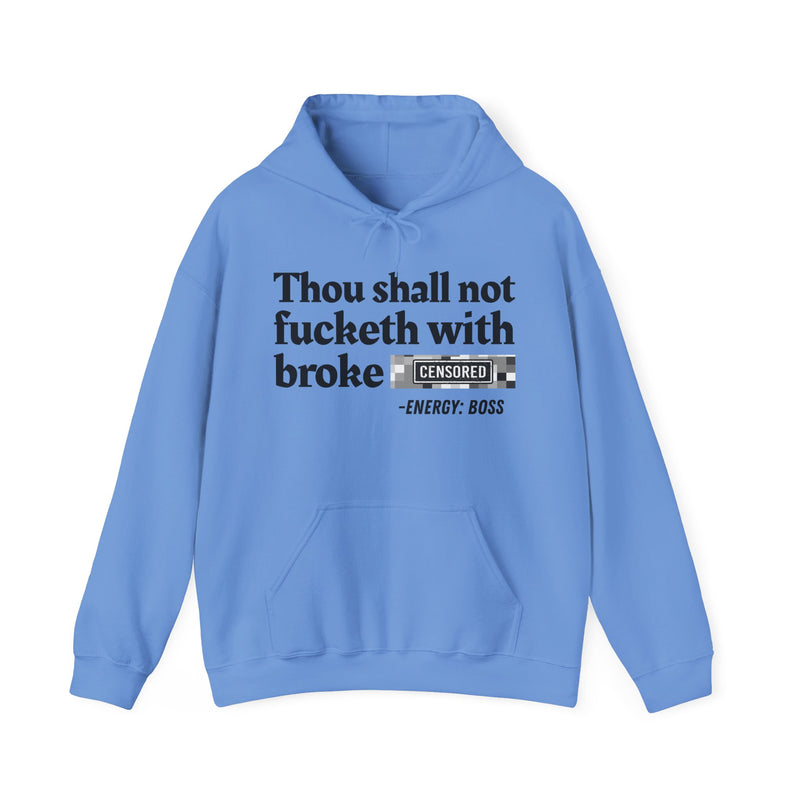 Thou Shall Not Fucketh With Broke Bitches