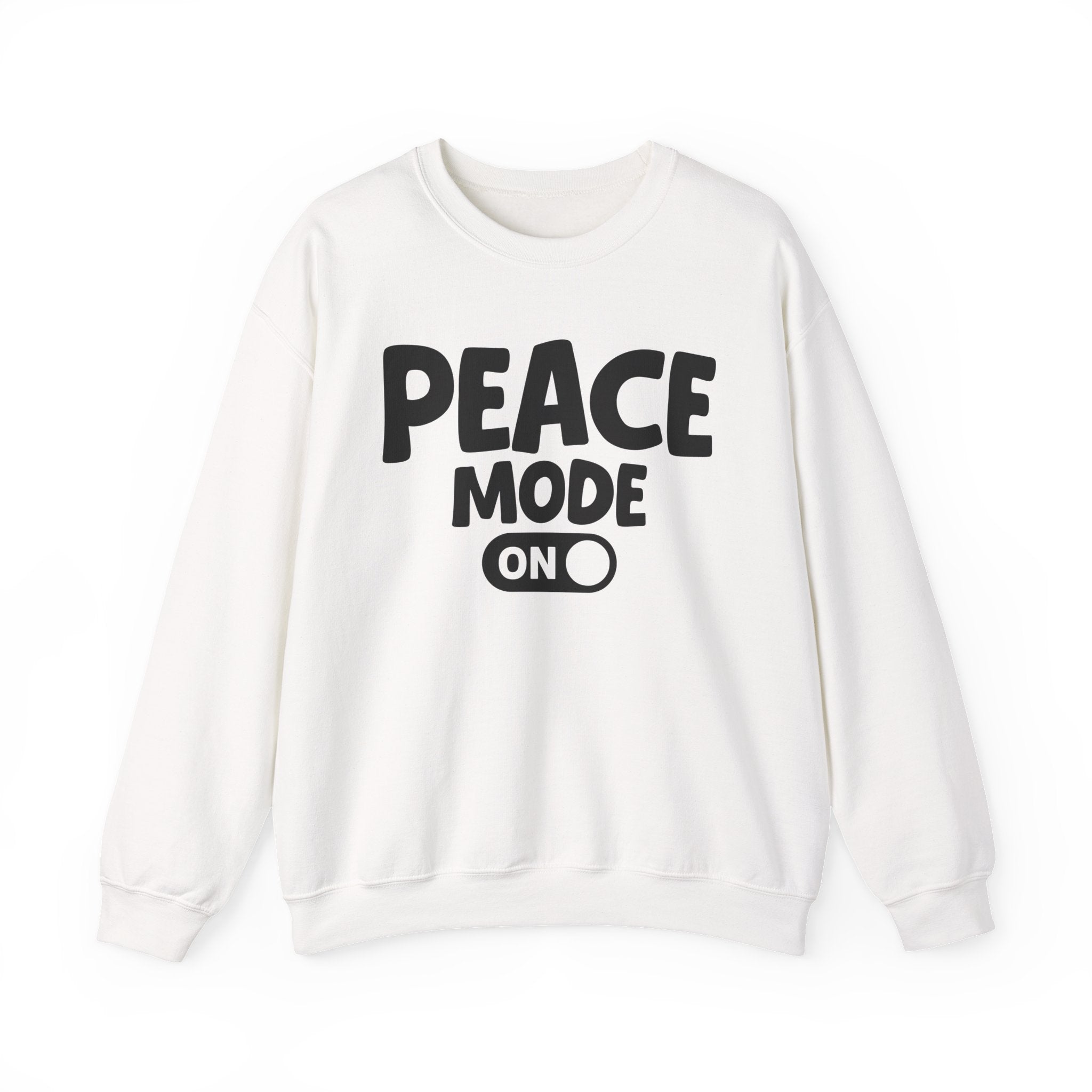 Peace Mode On — Motivational Positive Graphic Sweatshirt