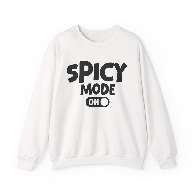 White sweatshirt with white bold distressed lettering reading SPICY MODE ON, flat-lay view.