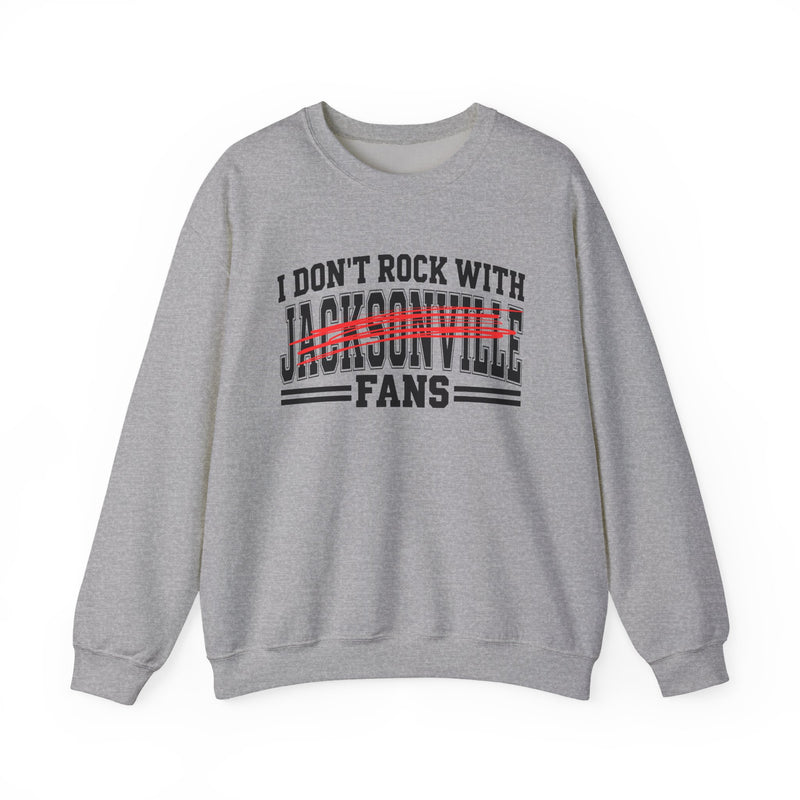 I Don’t Rock With Jacksonville Fans – Funny Sport Rivalry Sweatshirt