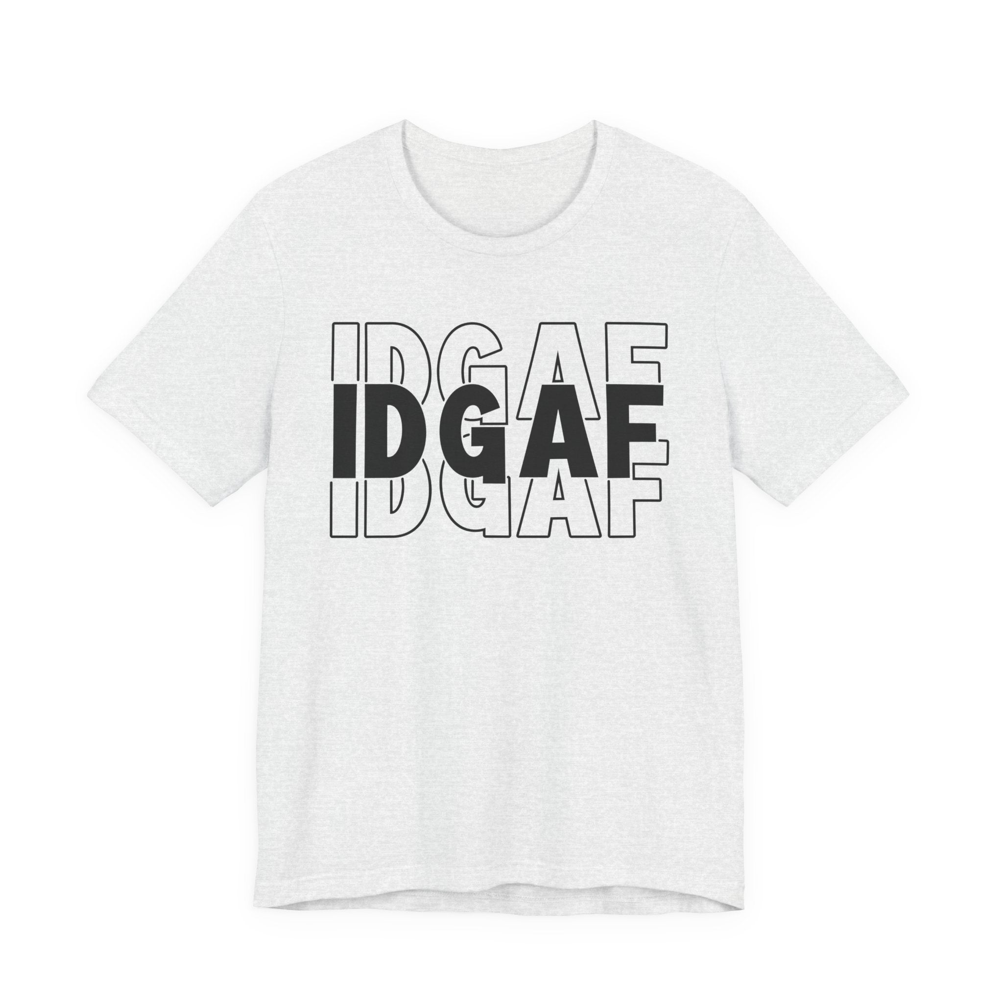IDGAF T-Shirt
