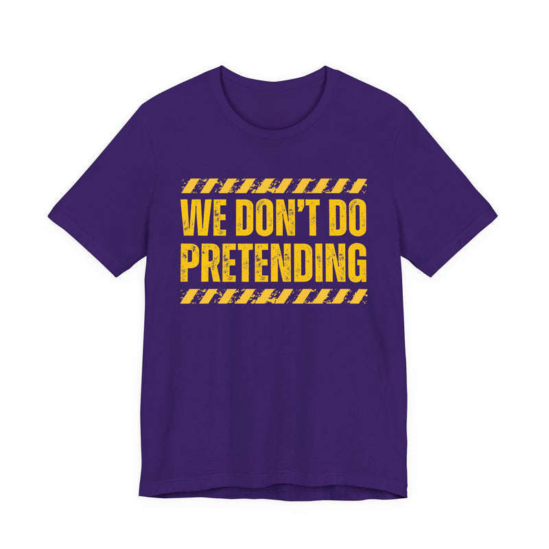 We Don't Do Pretending－Couples Boundary T-shirt