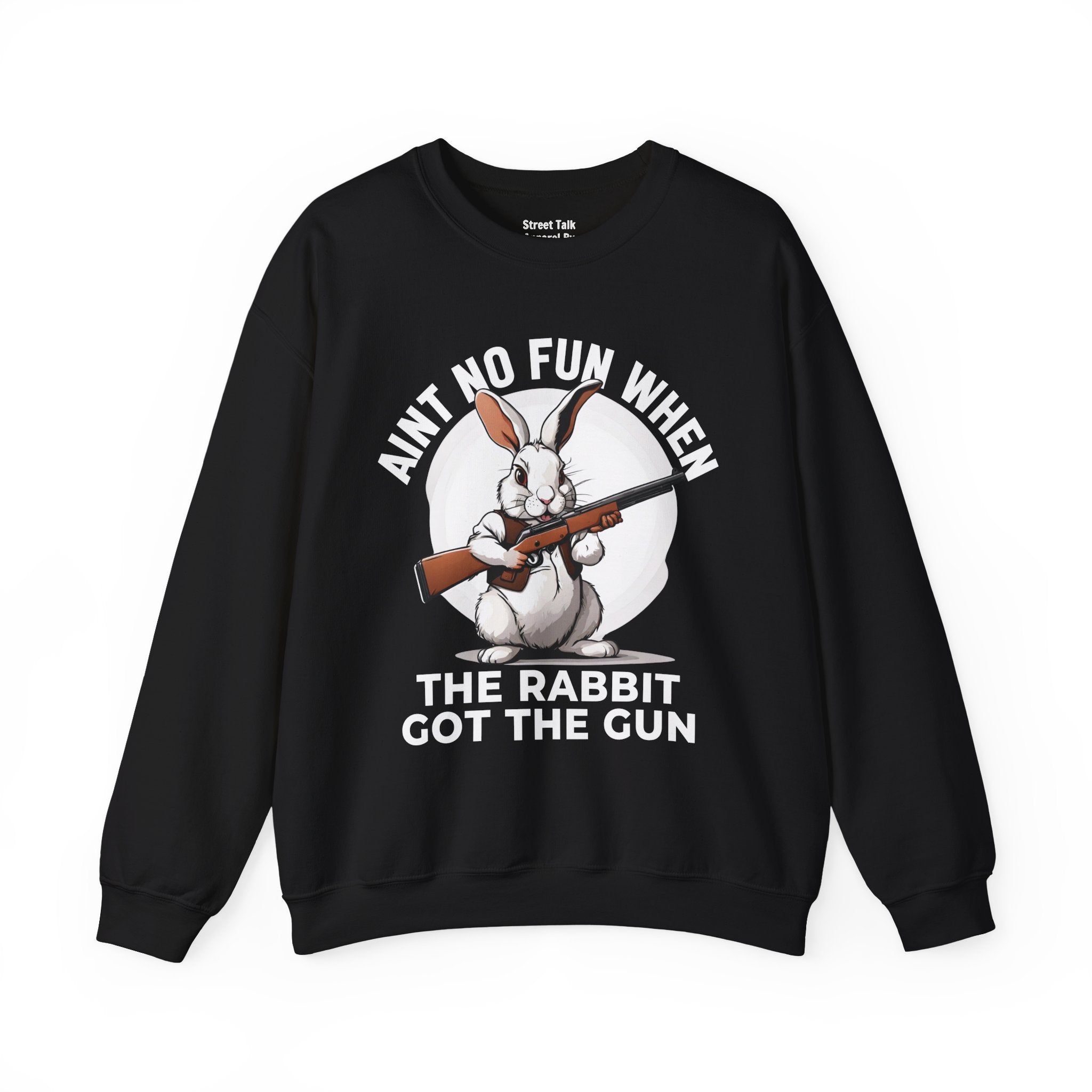 Aint No Fun When The Rabbit Got The Gun - Sweatshirt