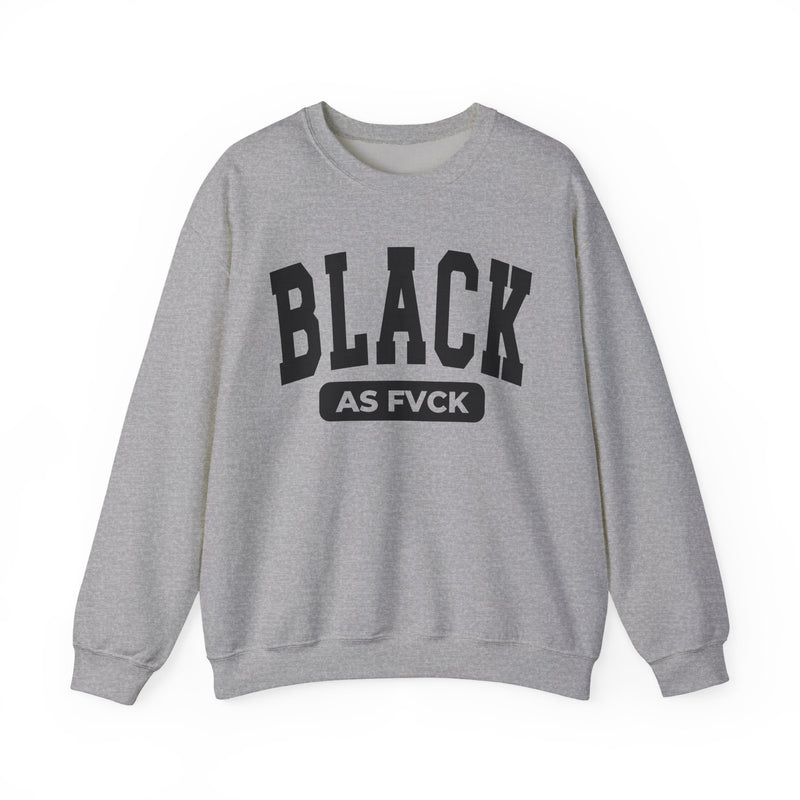 Black As Fvck Sweatshirt