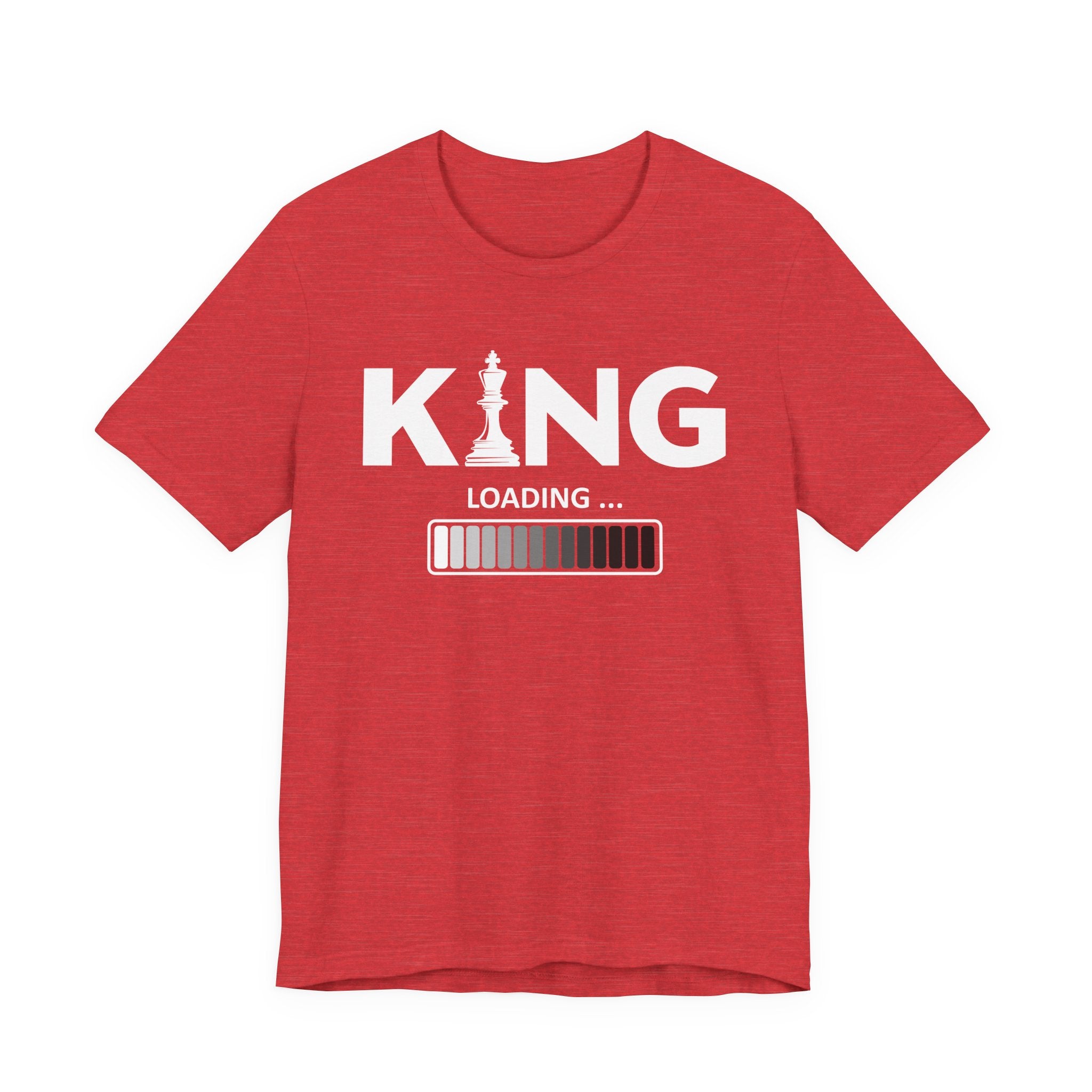 King Loading —T-Shirt