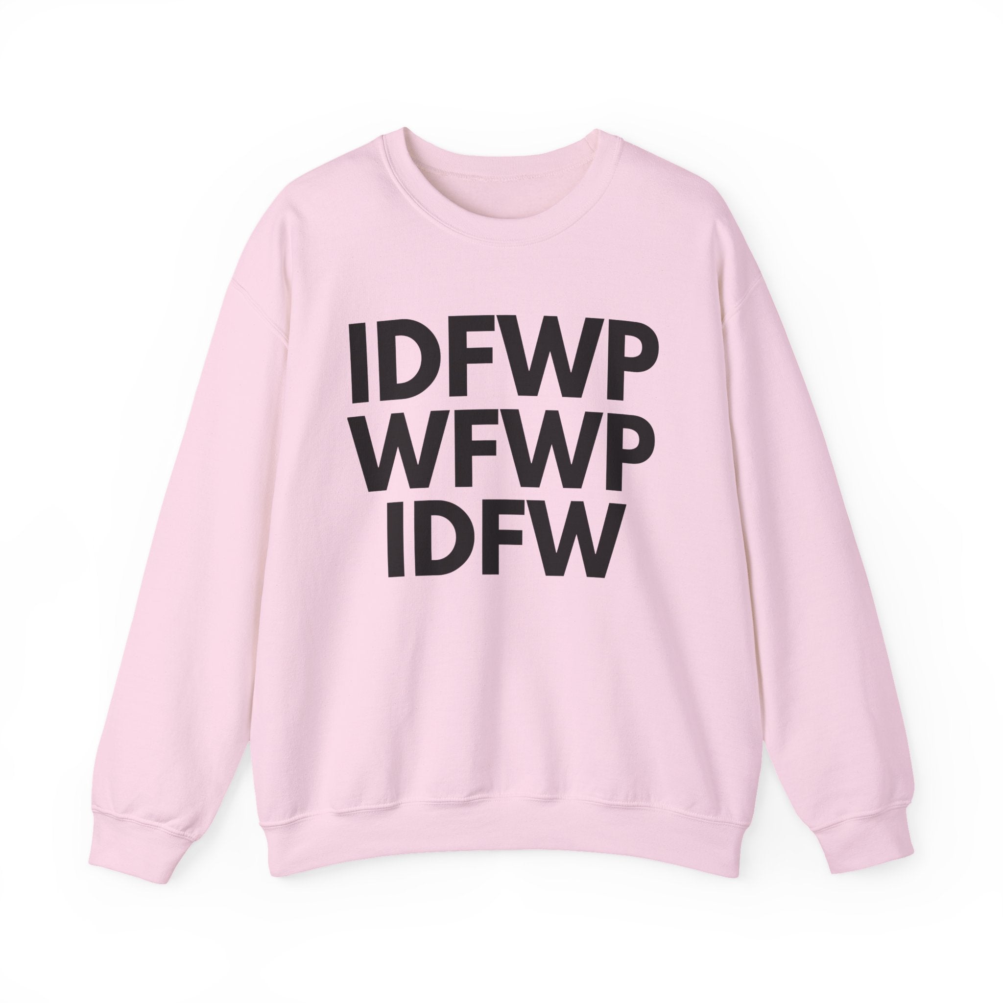 IDFWPWFWPIDFW - Sweatshirt