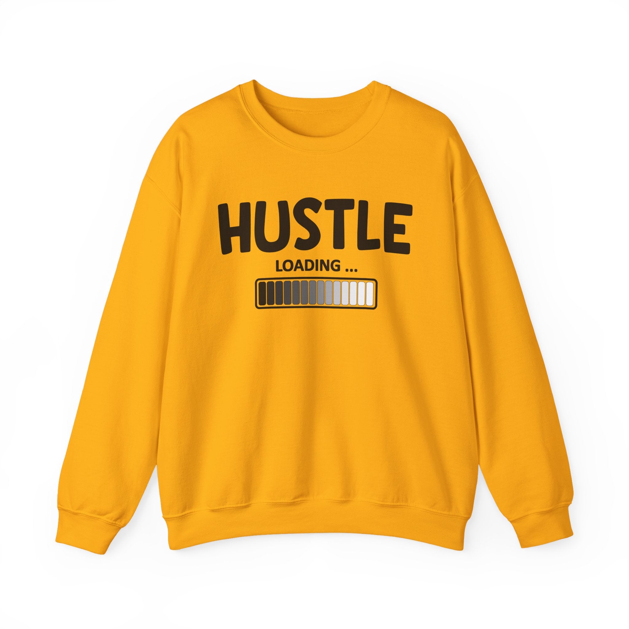 Hustle Loading - Hustler Motivational Sweatshirt