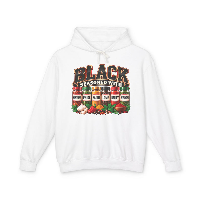 Black Seasoned With History Pride Faith Love Unity Wisdom — Hoodie