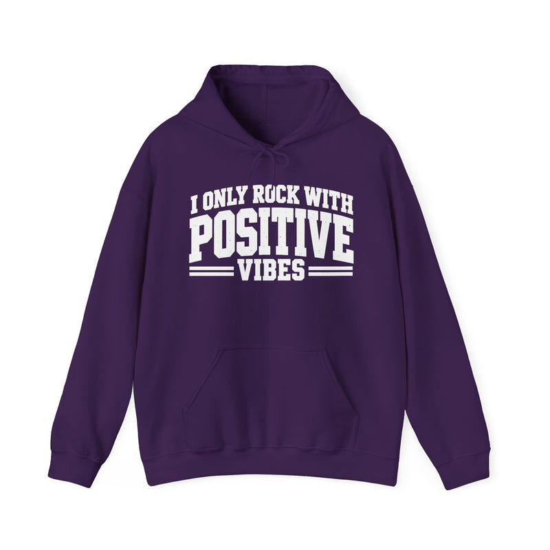 Hoodie in Purple with lettering reading "I ONLY ROCK WITH POSITIVE VIBES", front view.