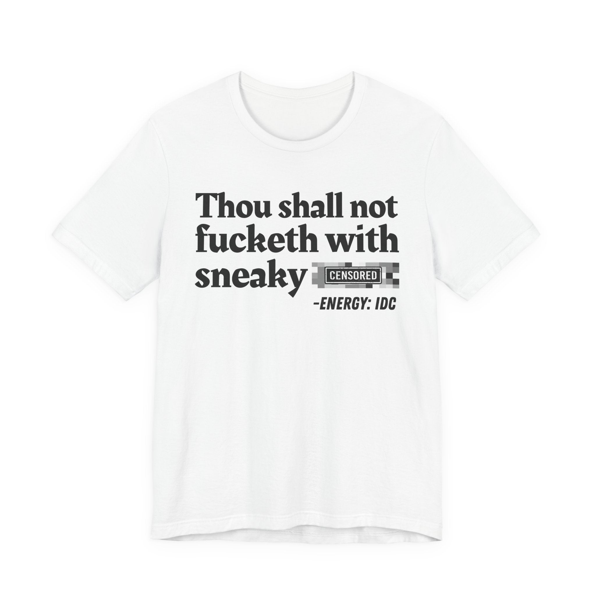 Thou Shall Not Fucketh With Sneaky Bitches — Vintage funny Bible——Print Slogan T-Shirt