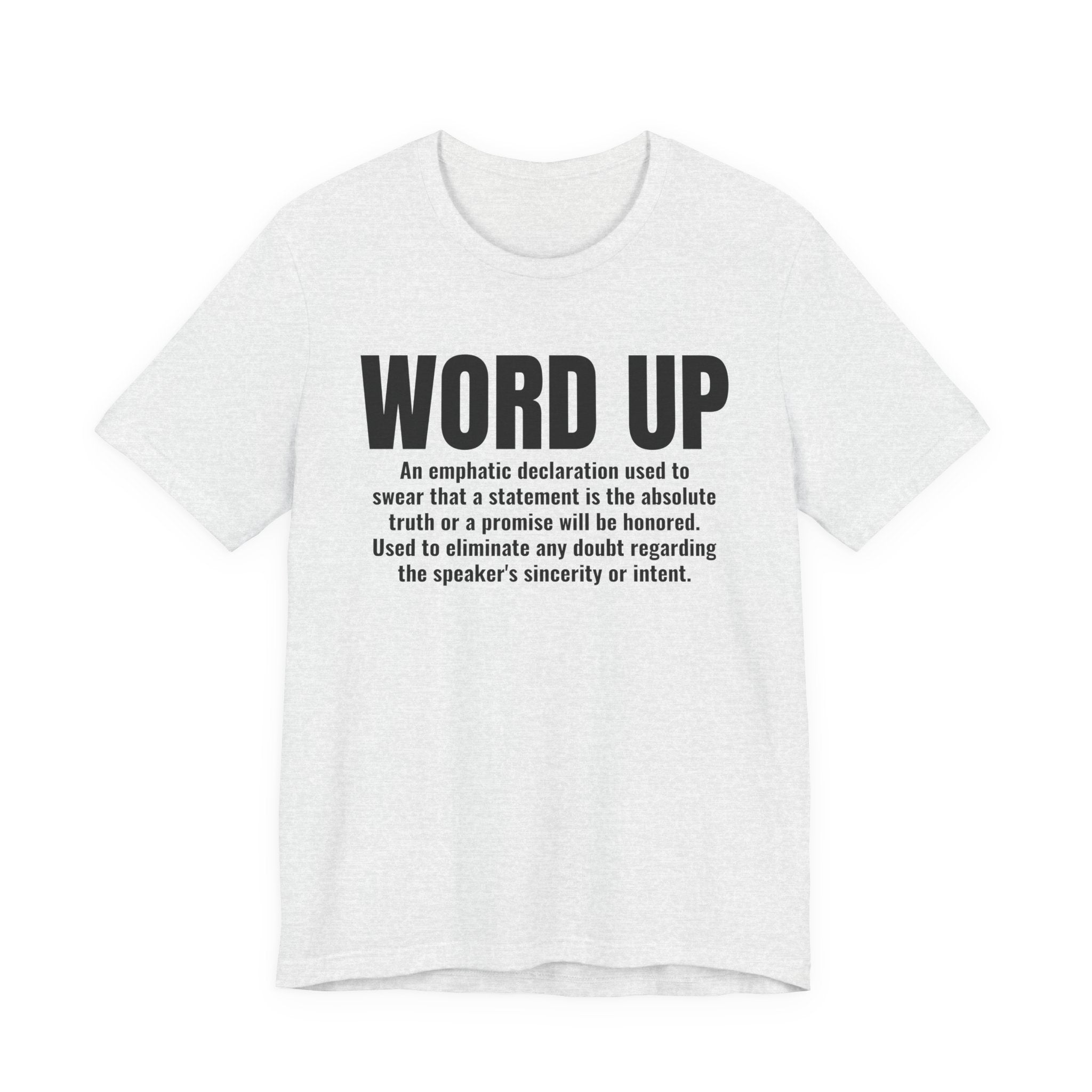 Word Up — Old school Slang Definition T-Shirt