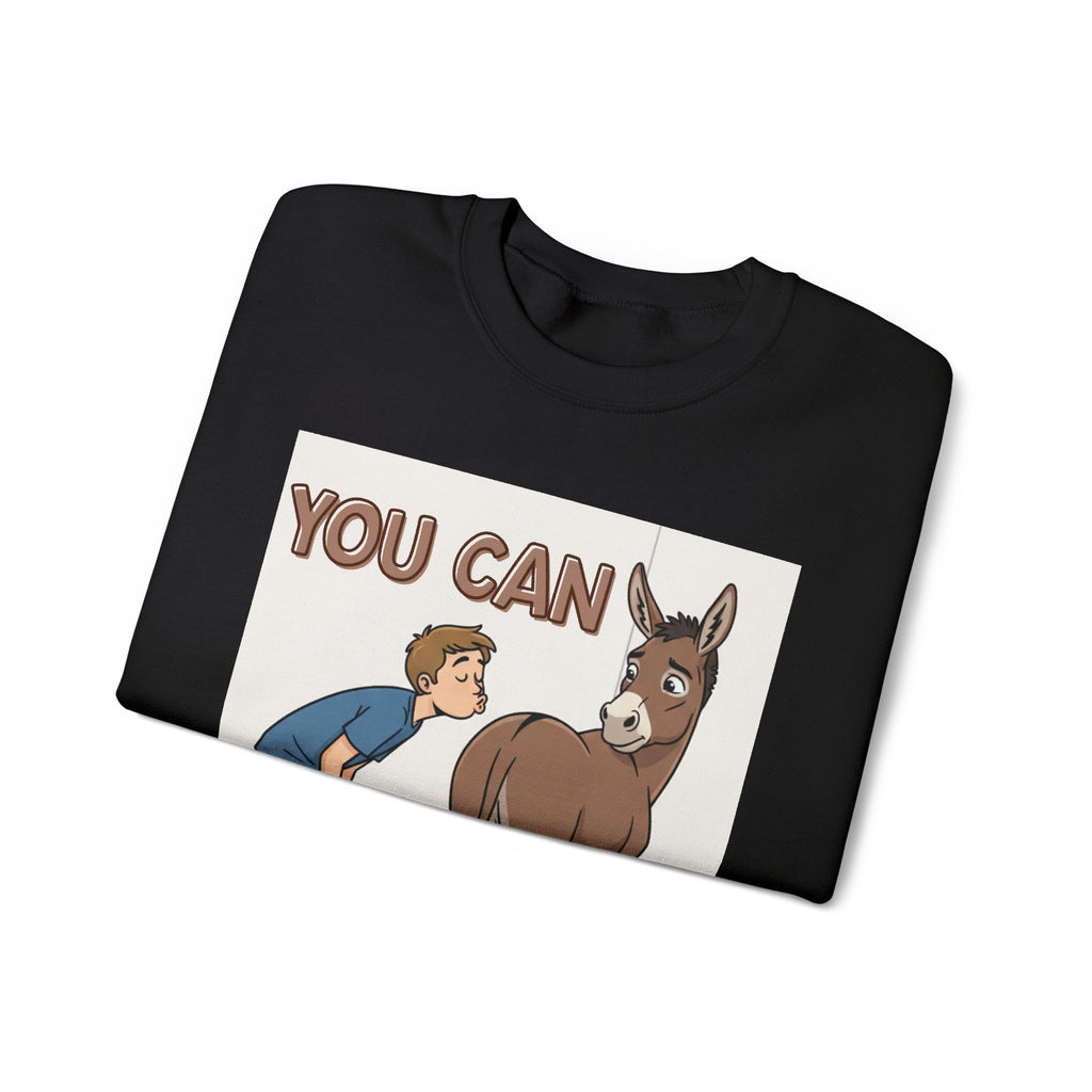 You Can (Kiss My Ass) - Sweatshirt