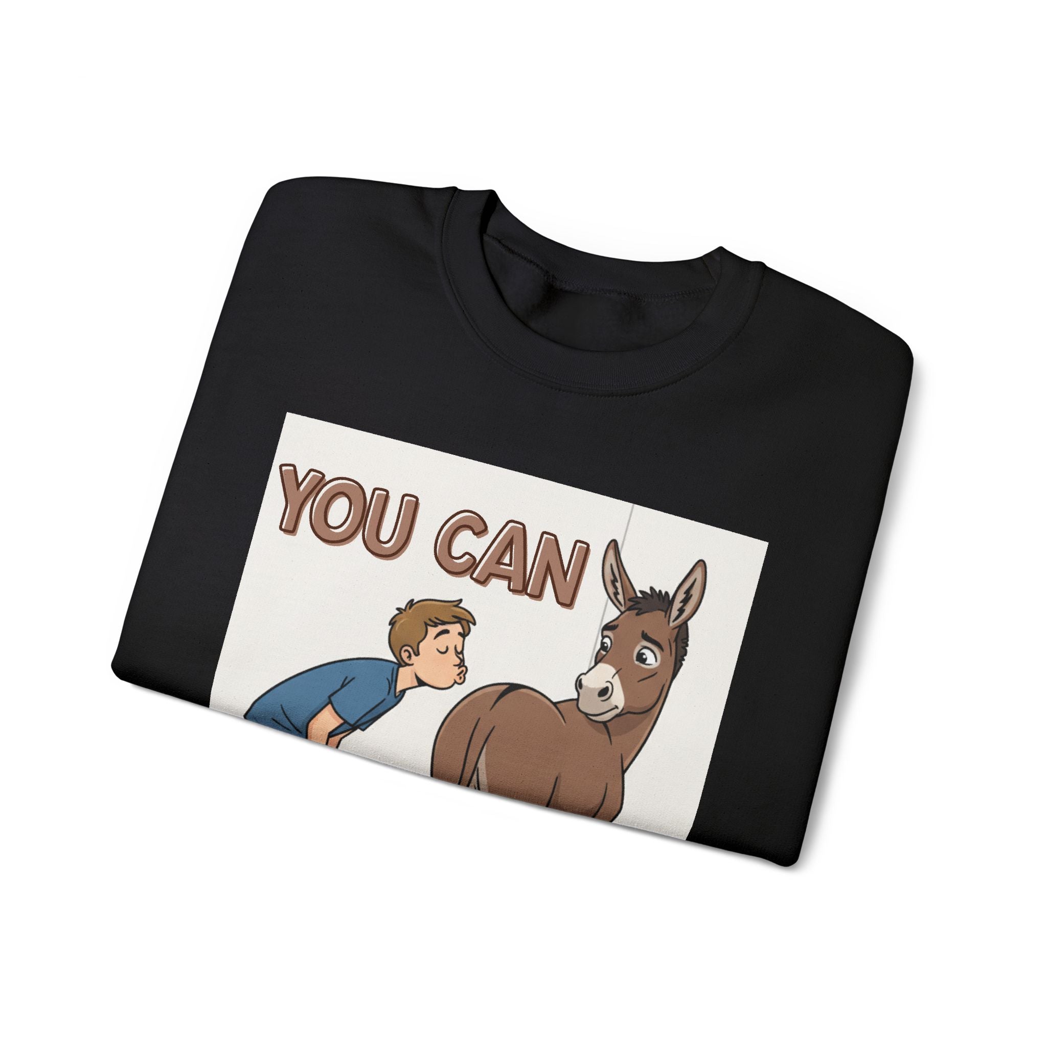 You Can (Kiss My Ass) - Sweatshirt