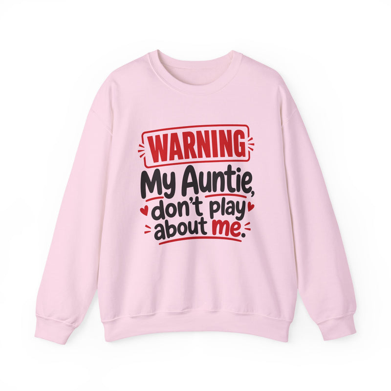 My Auntie, Don't Play About Me — Adult Parent-Child Sweatshirt