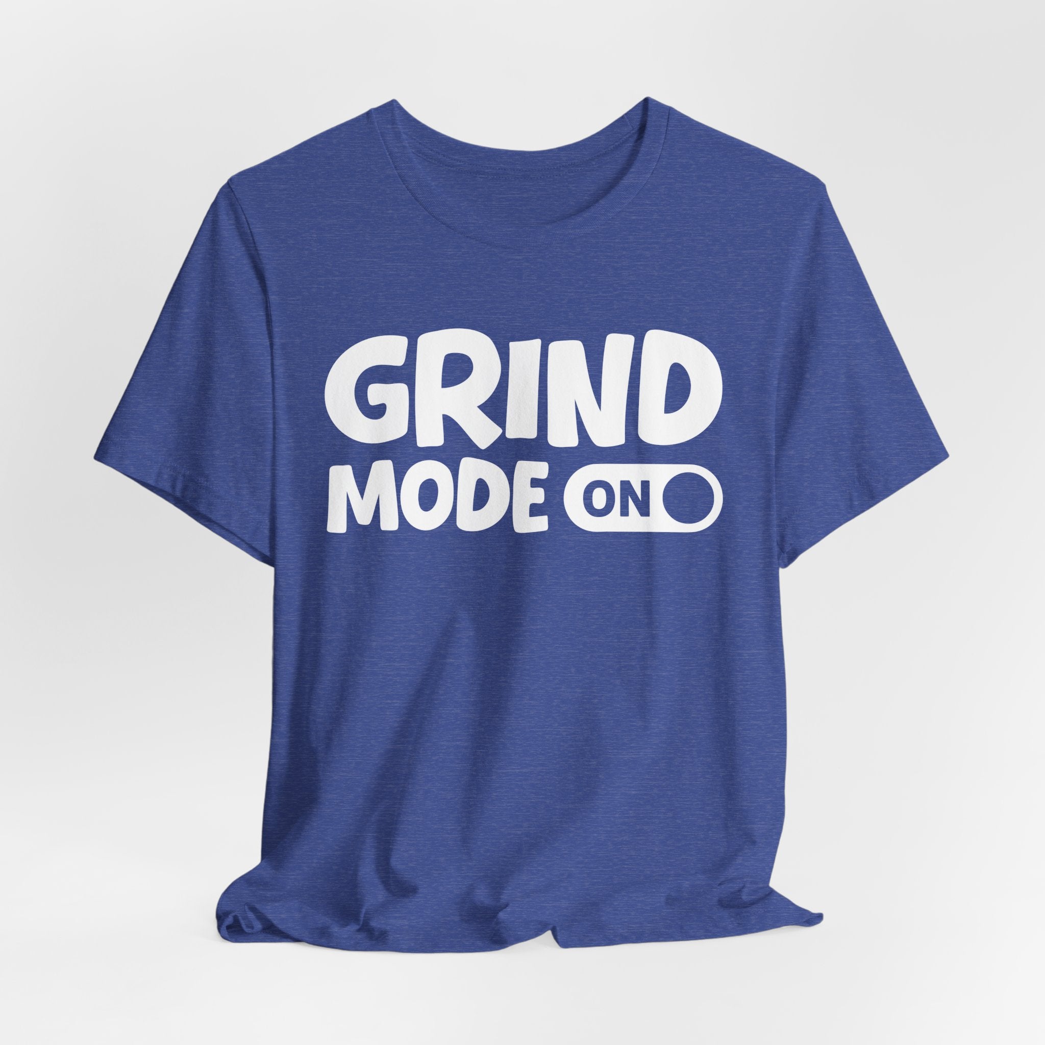 Grind Mode On — Motivational Positive Graphic Tee