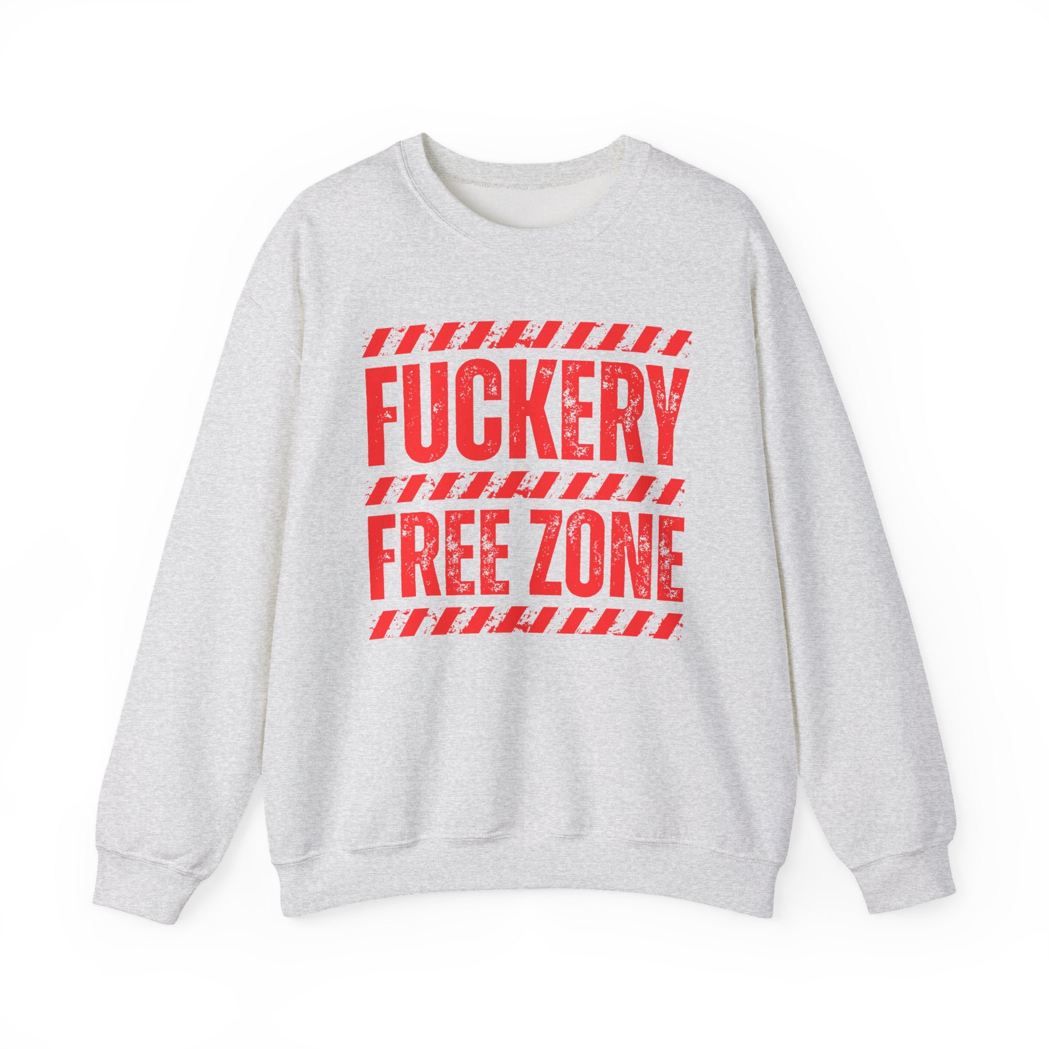 Fuckery Free Zone － Funny Energy Sweatshirt