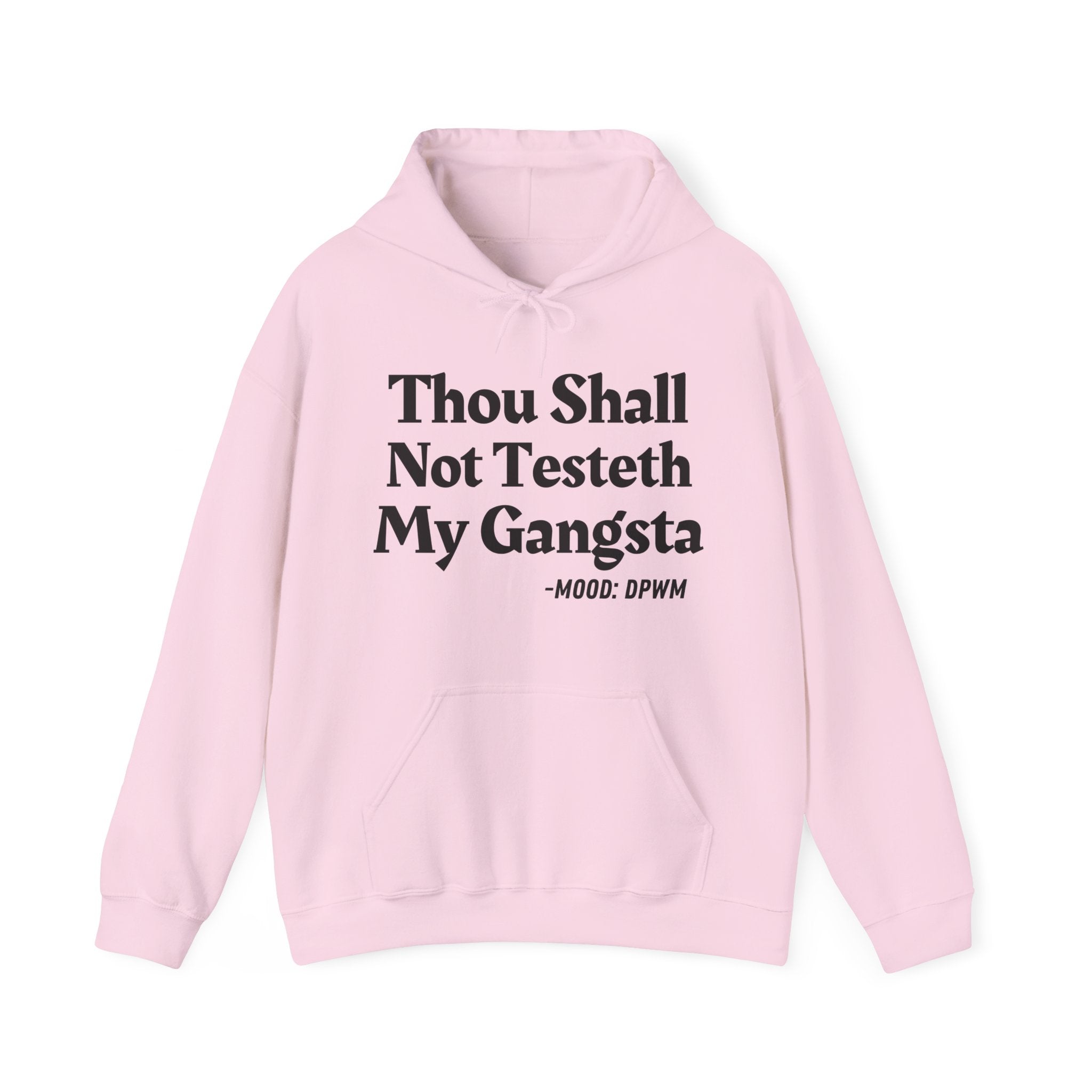 Thou Shall Not Testeth My Gangsta — Vintage Warning Quote Hoodie