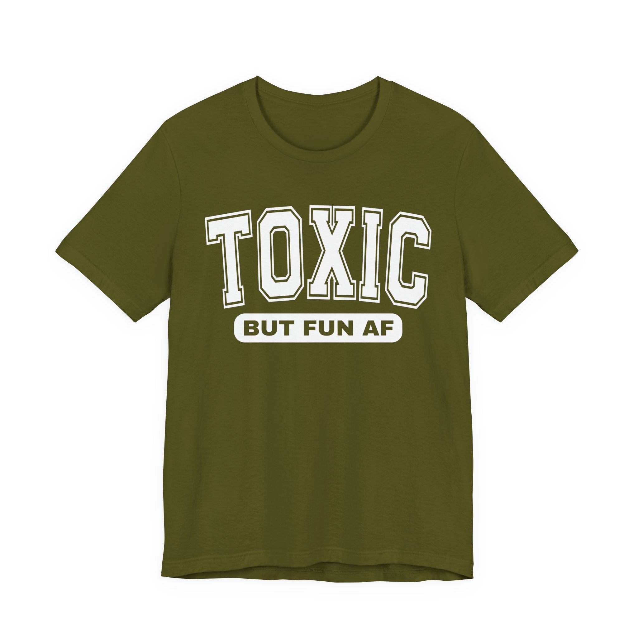 Toxic But Fun AF -T-shirt