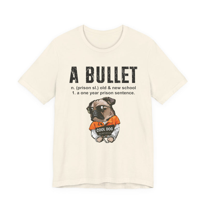 A Bullet T-Shirt