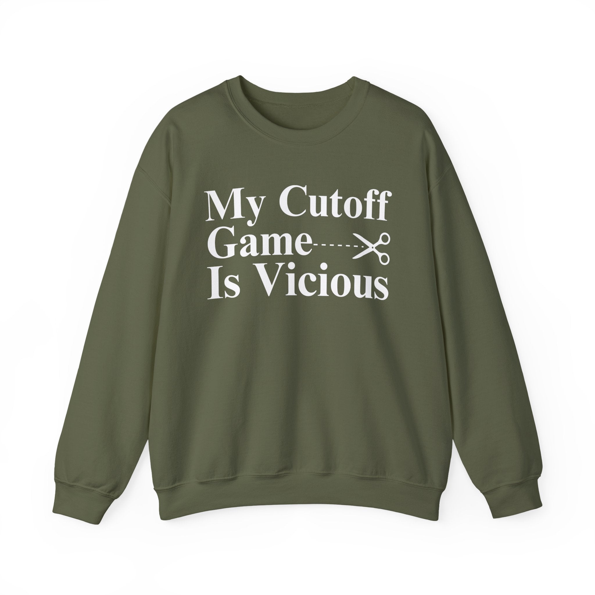 My Cutoff Game is Vicious — Sweatshirt