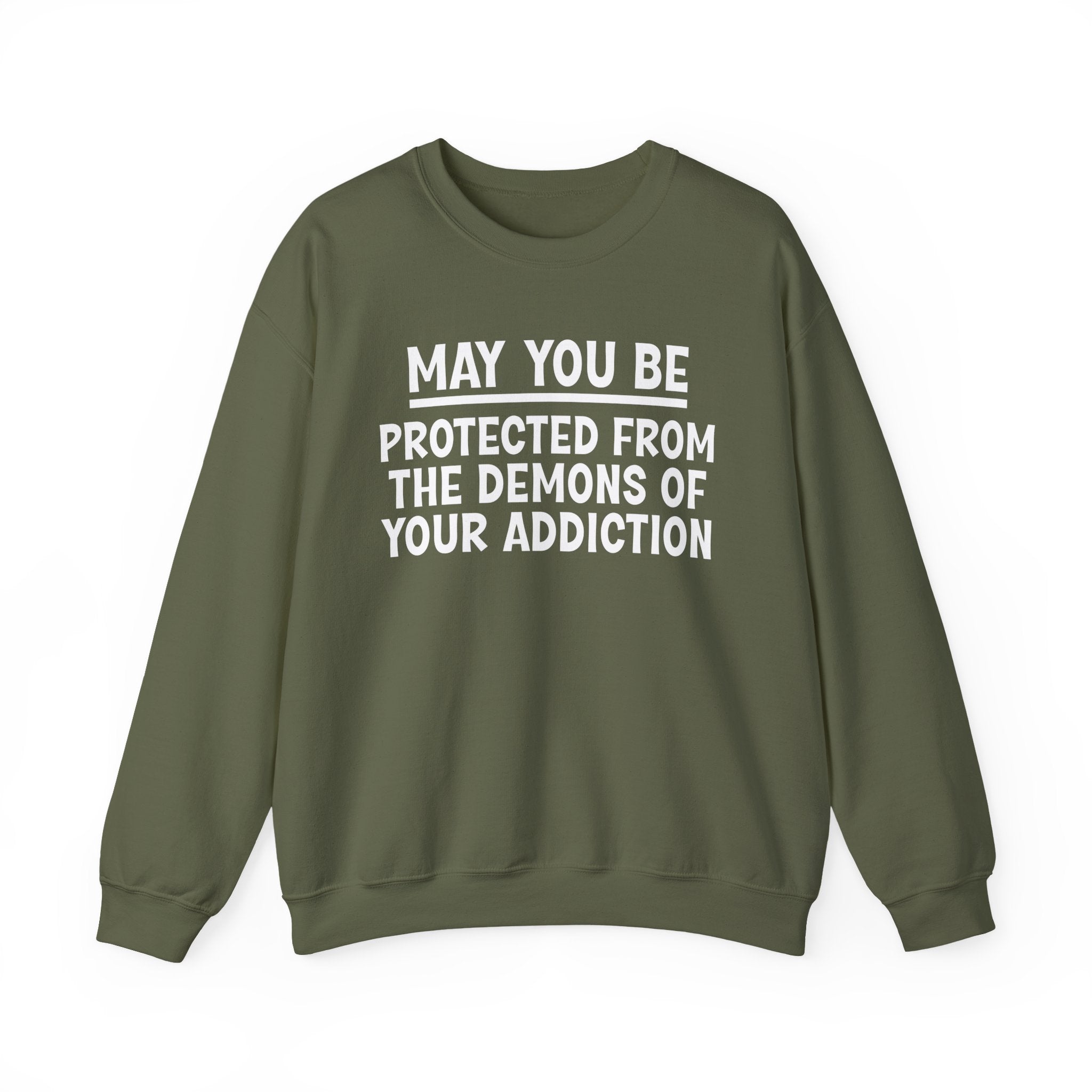May You Be Protected From The Demons Of Your Addiction Funny Sarcastic Sweatshirt