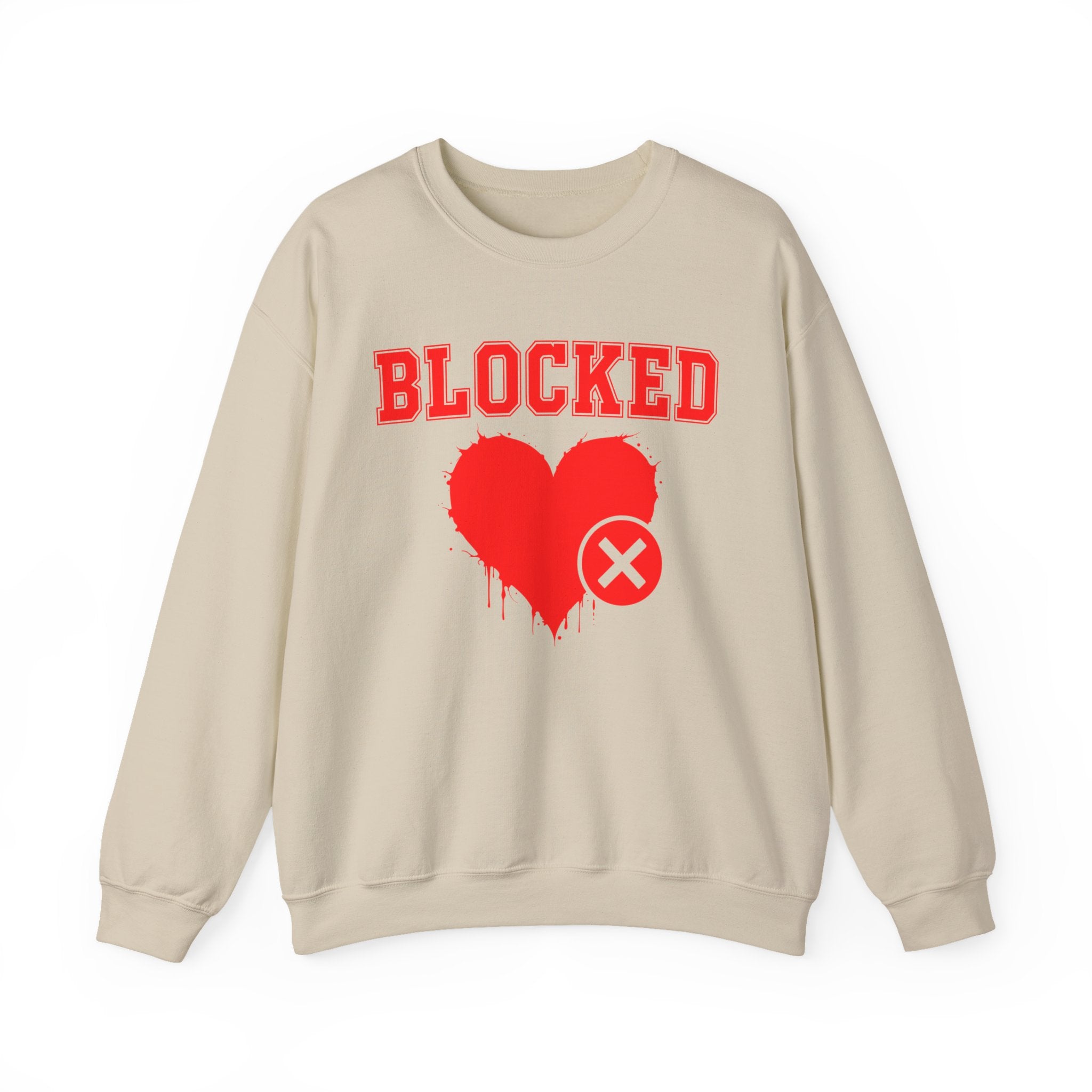 Blocked Heart — Funny Relationship Rejection Sweatshirt