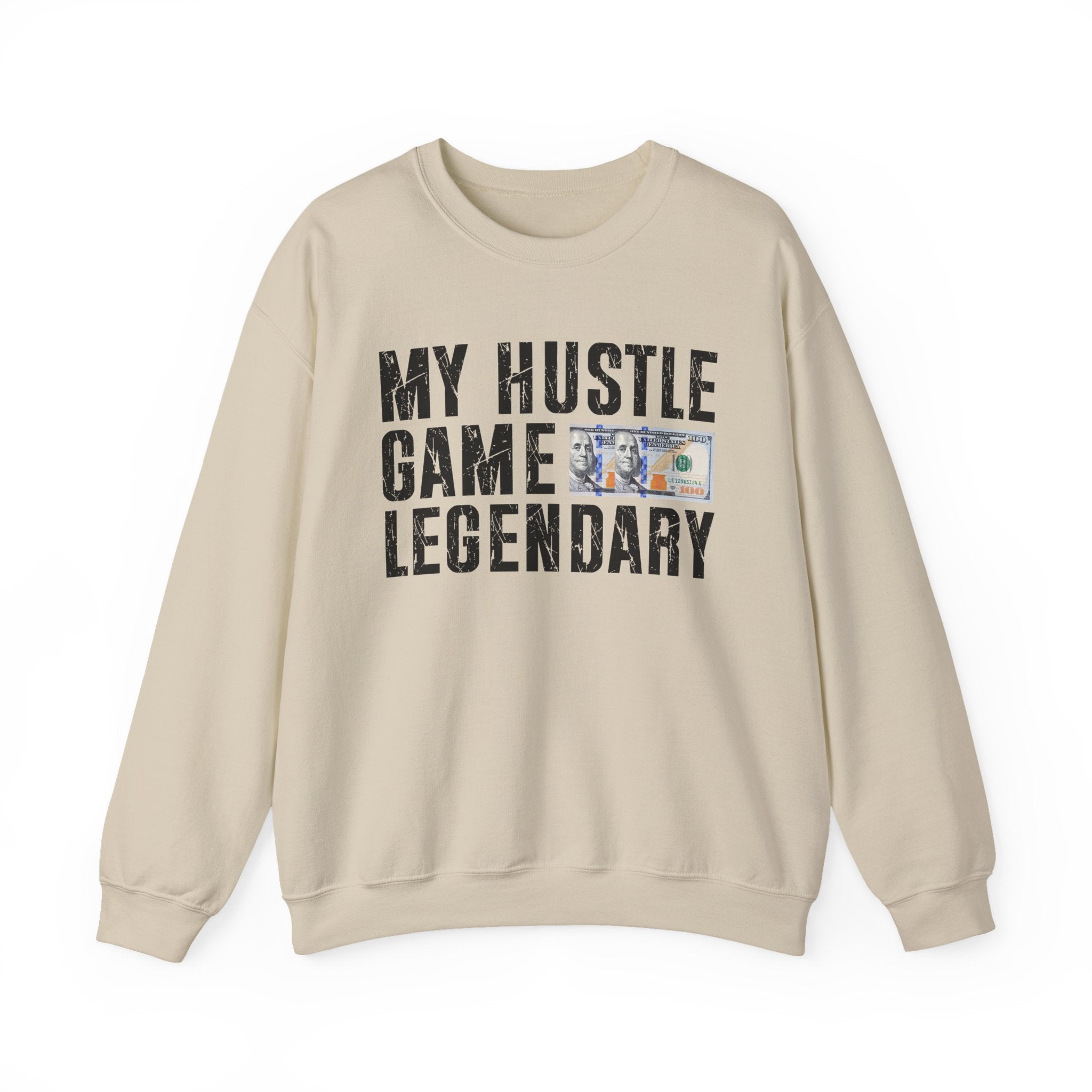 My Hustle Game is Legendary - Sweatshirt