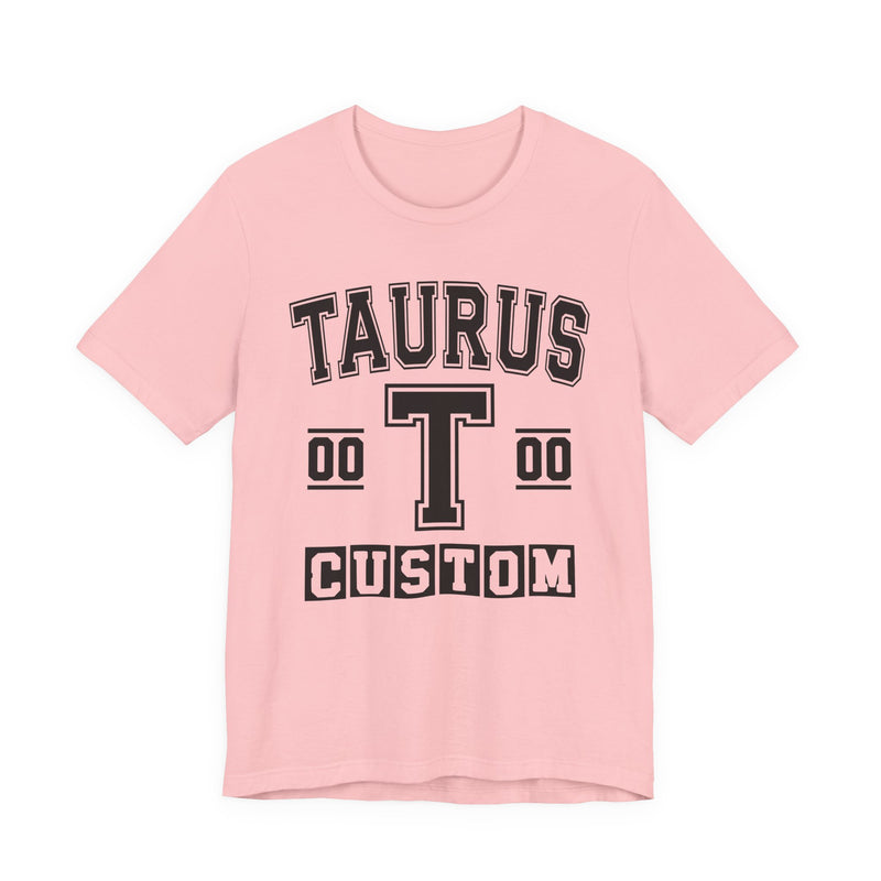 Custom Taurus Varsity T-Shirt — Customize Birthday Day/Month/Year — Customize Season/nation/Society