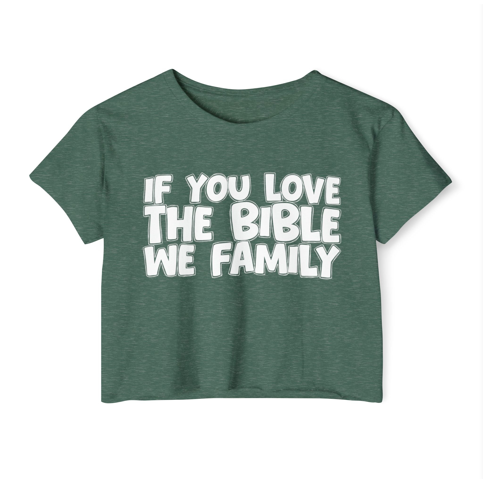 If You Love The Bible We Family - Spiritual Pride Crop Top