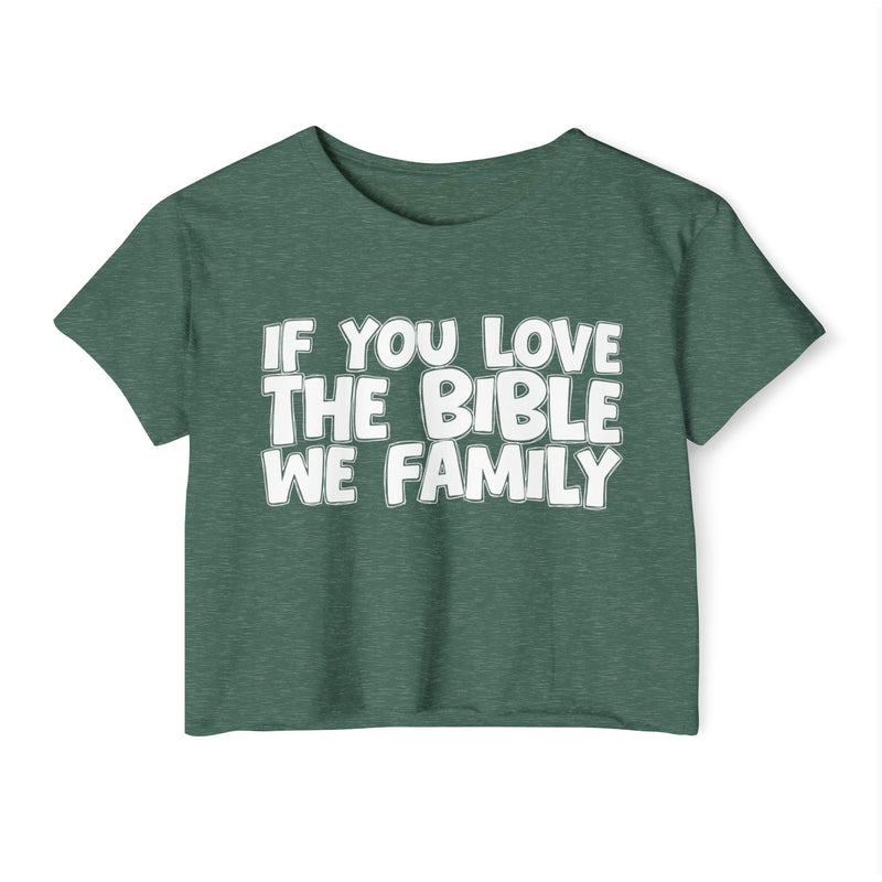If You Love The Bible We Family — Spiritual Pride Crop Top