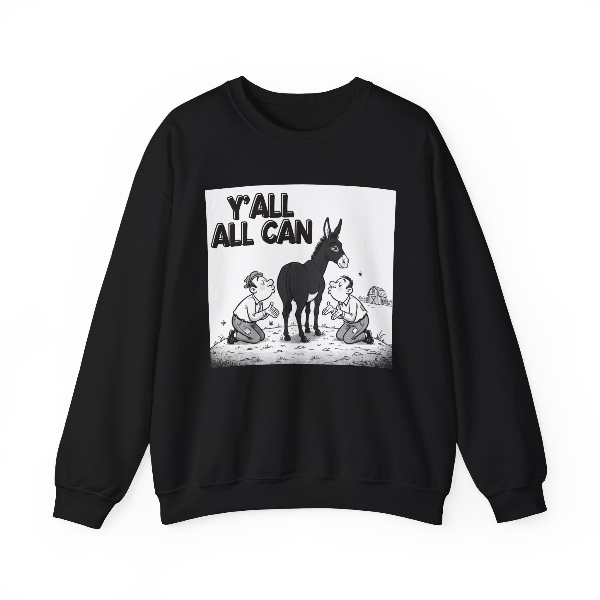 Y'all All Can (Kiss My Black Ass) — Sweatshirt