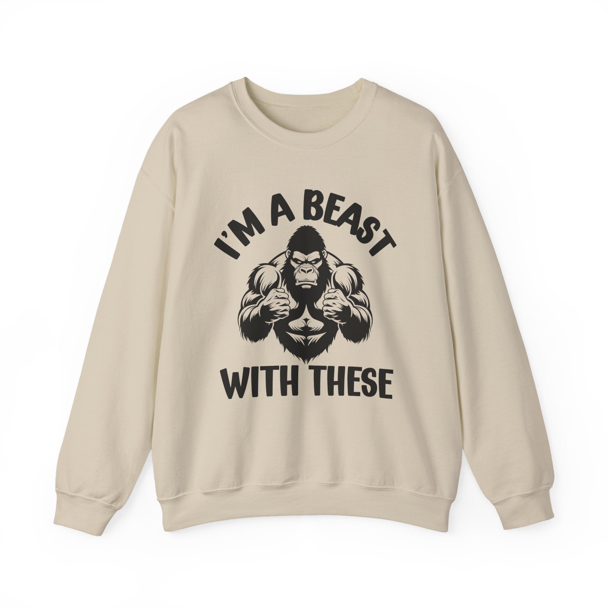 I'm A Beast With These - Funny Boxing MMA Fighter Sweatshirt
