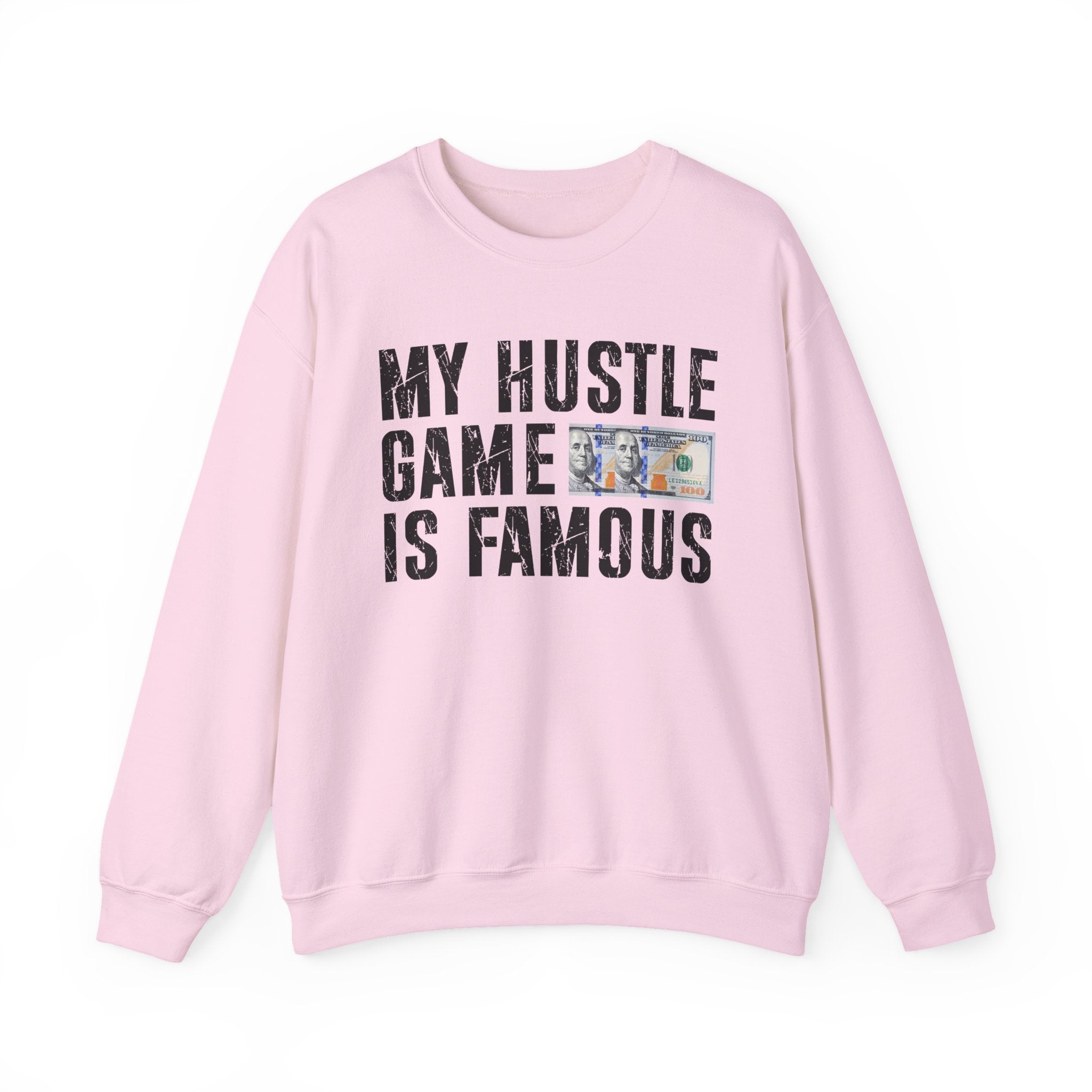 My Hustle Game is Famous - Sweatshirt