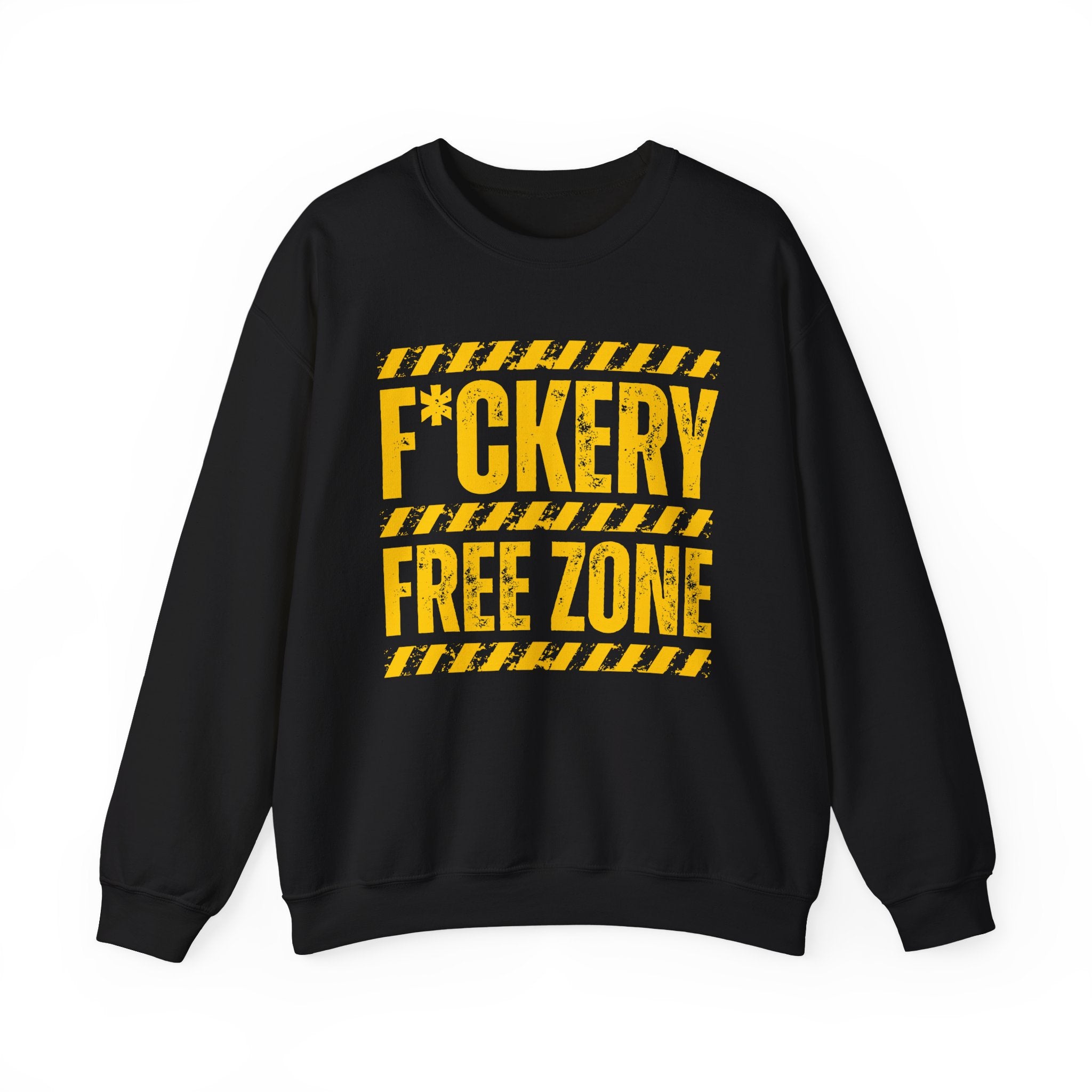Fuckery Free Zone － Humorous Energy Sweatshirt