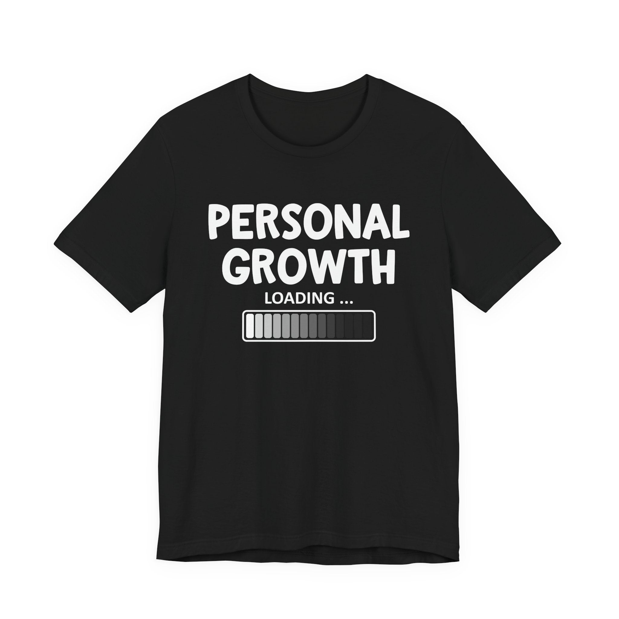Personal Growth Loading -T-shirt