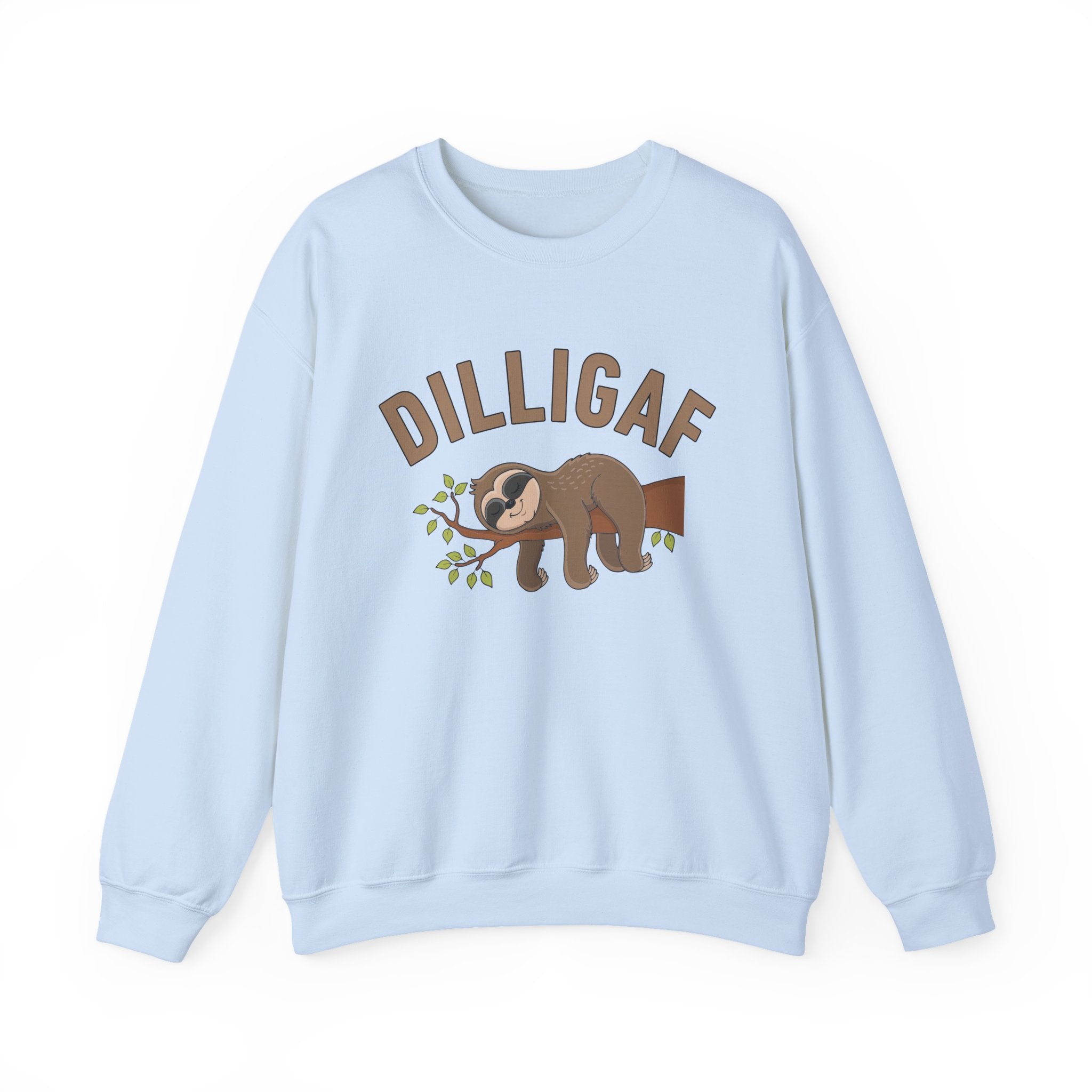 DILLIGAF — Do I Look LIke I Give A Fuck — Sweatshirt (sloth)