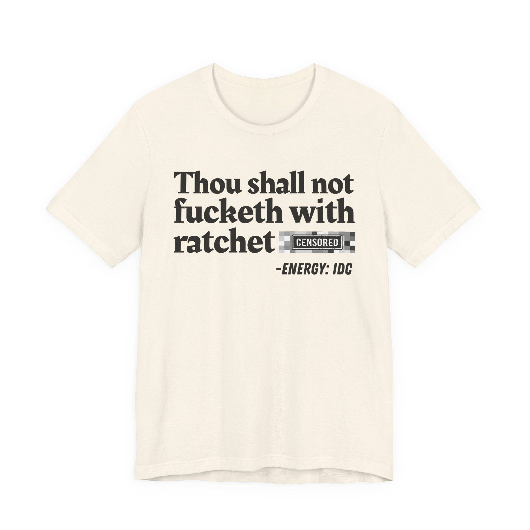 Thou Shall Not Fucketh With Ratchet Bitches — Vintage funny Bible——Print Slogan T-Shirt