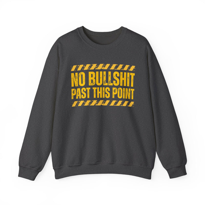 No Bullshit Past This Point－Boundaries Setting Statement Sweatshirt