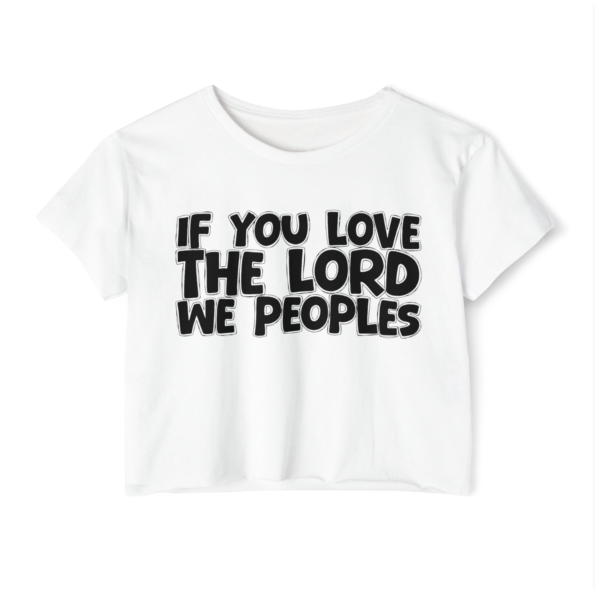 If  You Love The Lord We Peoples - Spiritual Pride Crop Top