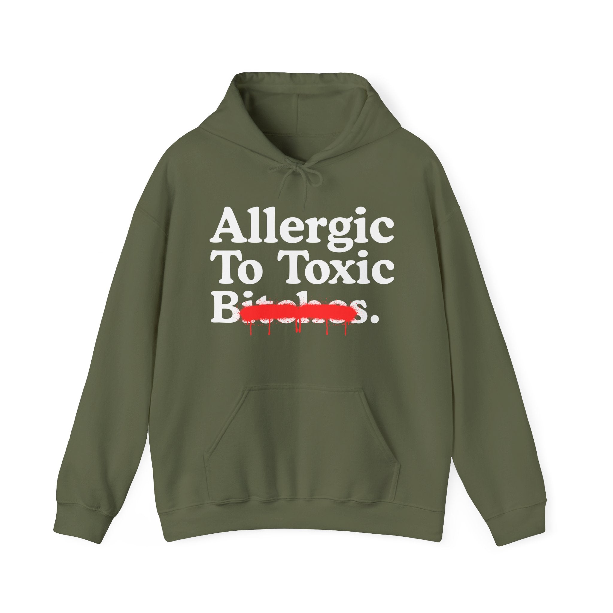 Allergic To Toxic Bitches — Sarcastic Sassy Statement T-Shirt