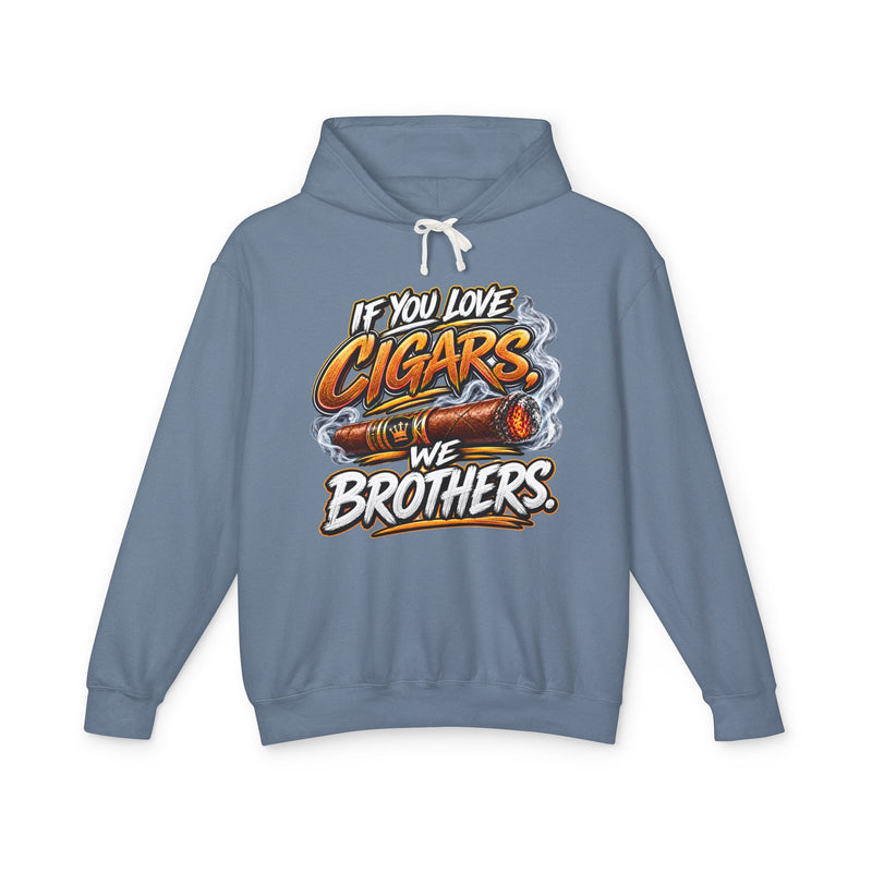 If You Love Cigars We Brothers －Cigar Lovers Hoodie