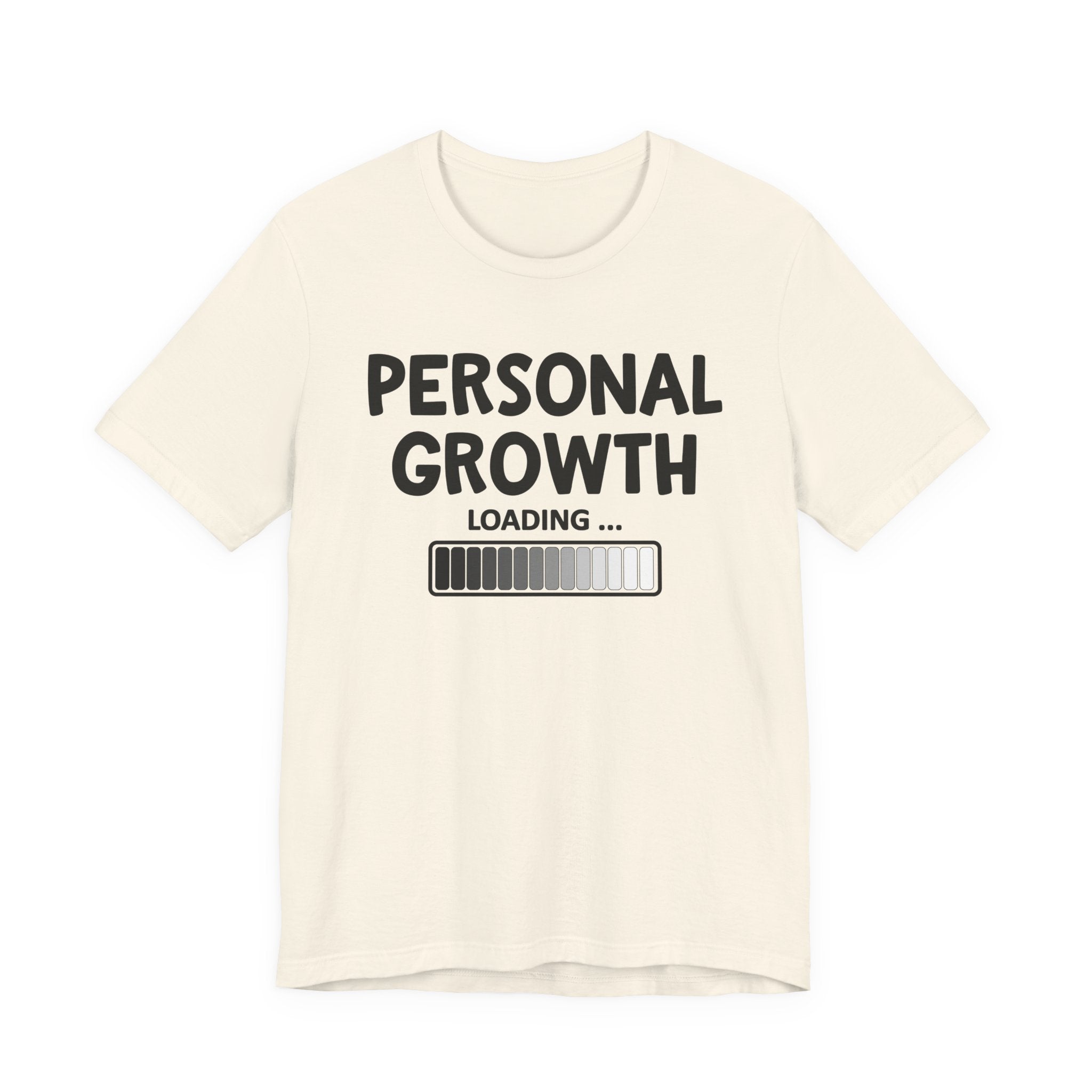 Personal Growth Loading -T-shirt
