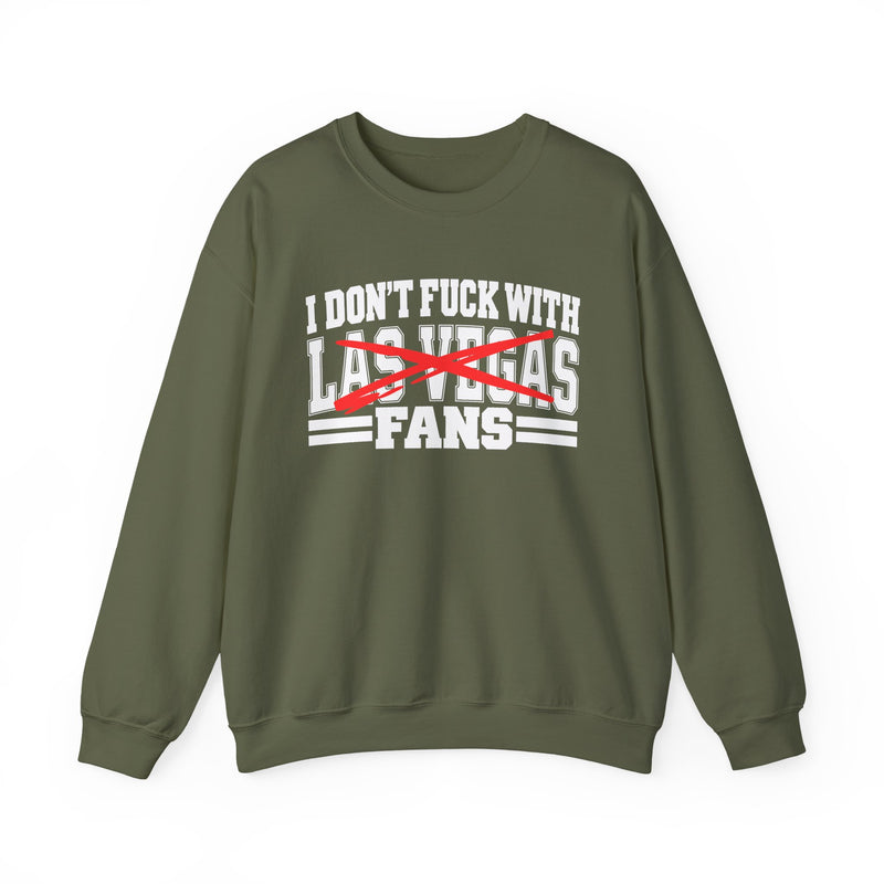 Sweatshirt with bold bubble lettering reading "I DON'T FUCK WITH LAS VEGAS FANS", front flat-lay view.
