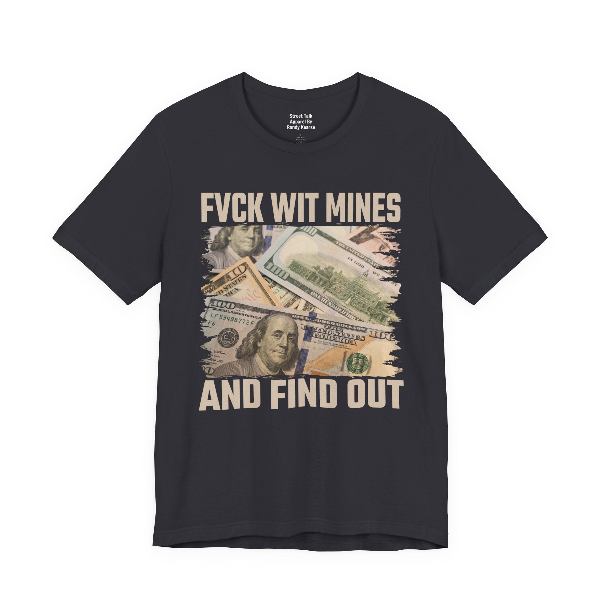 Fuck Wit Mines And Find Out — Bold Warning T-Shirt