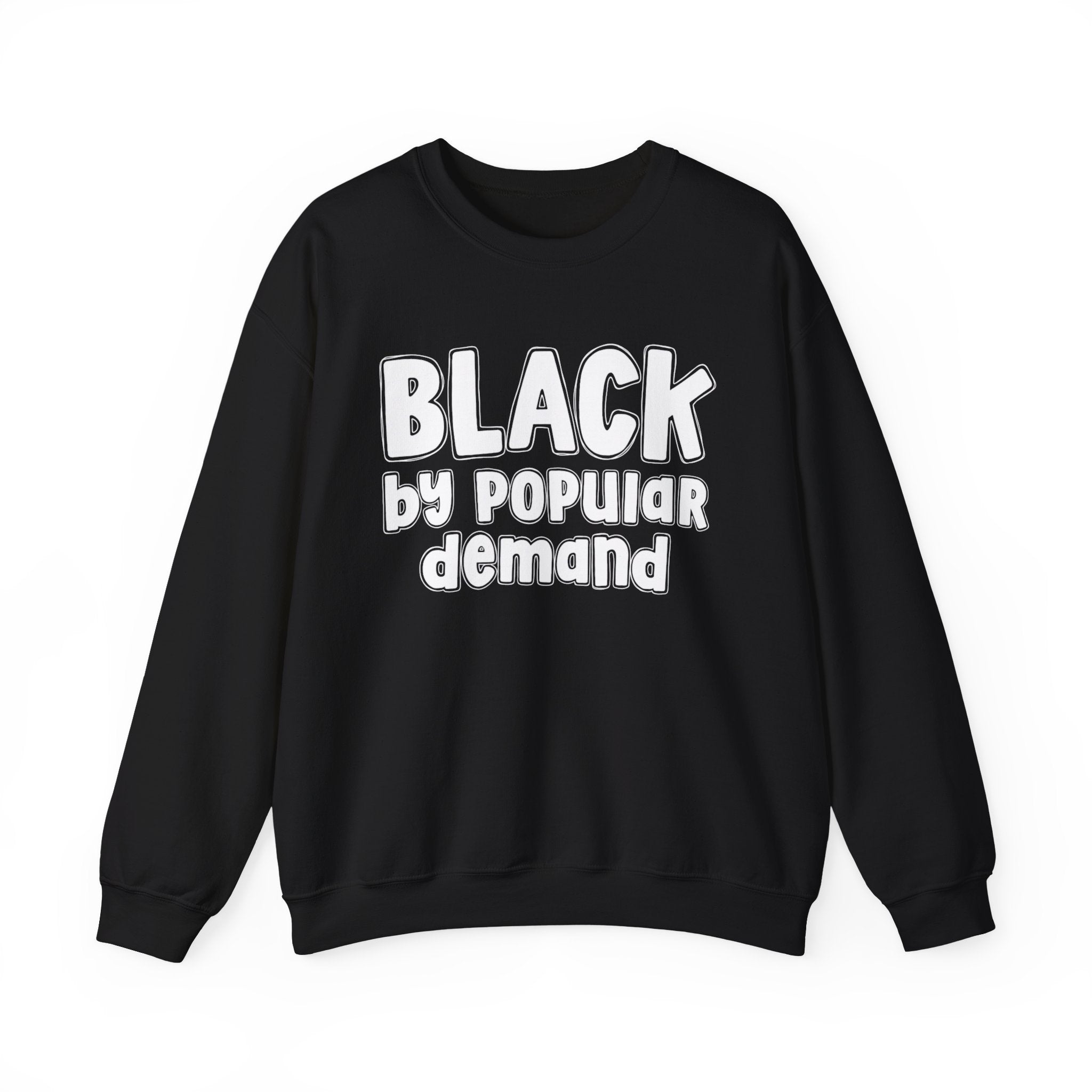 Black by Popular Demand — African American Pride Sweatshirt